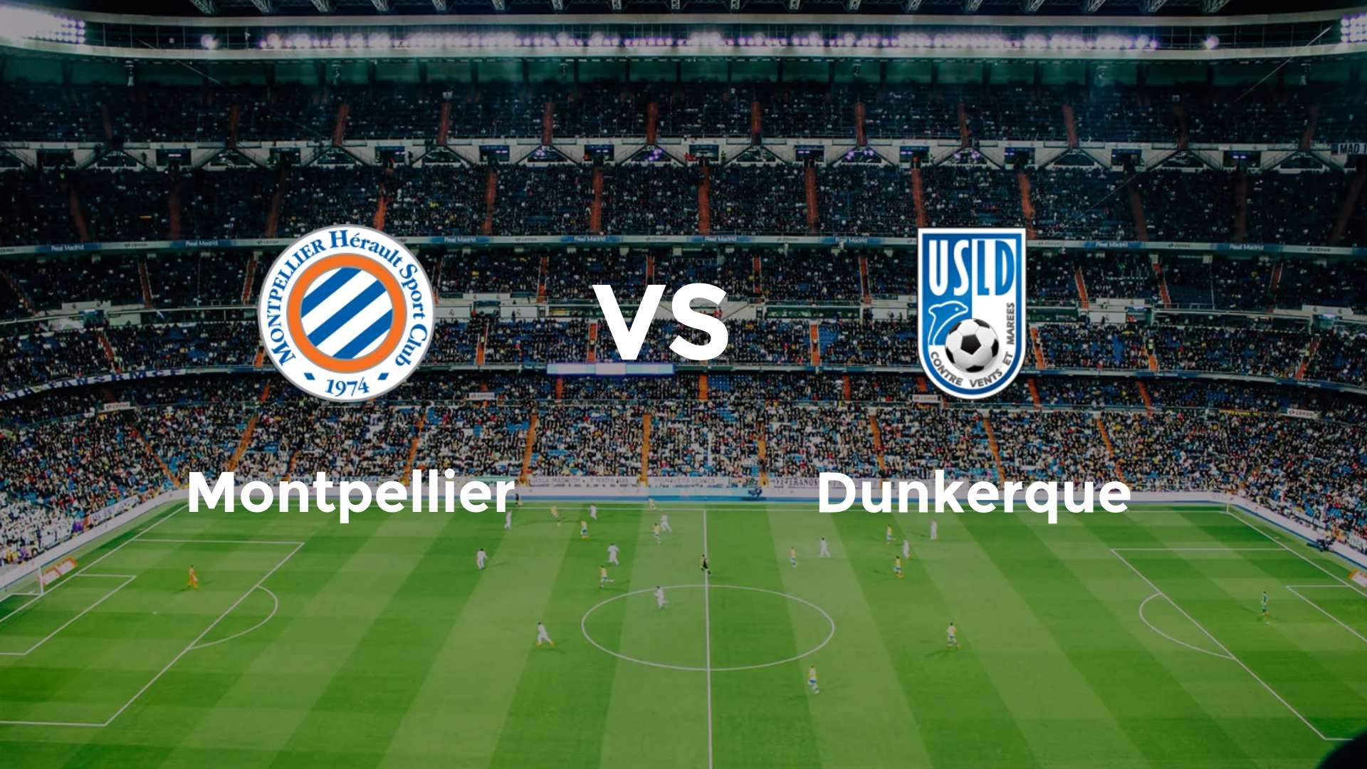 Montpellier vs Dunkerque