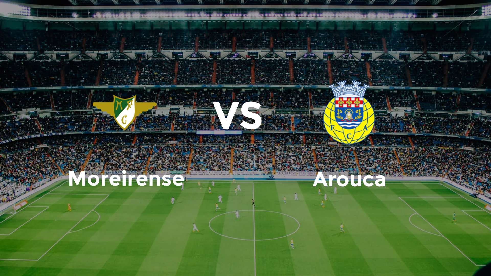 Moreirense vs Arouca