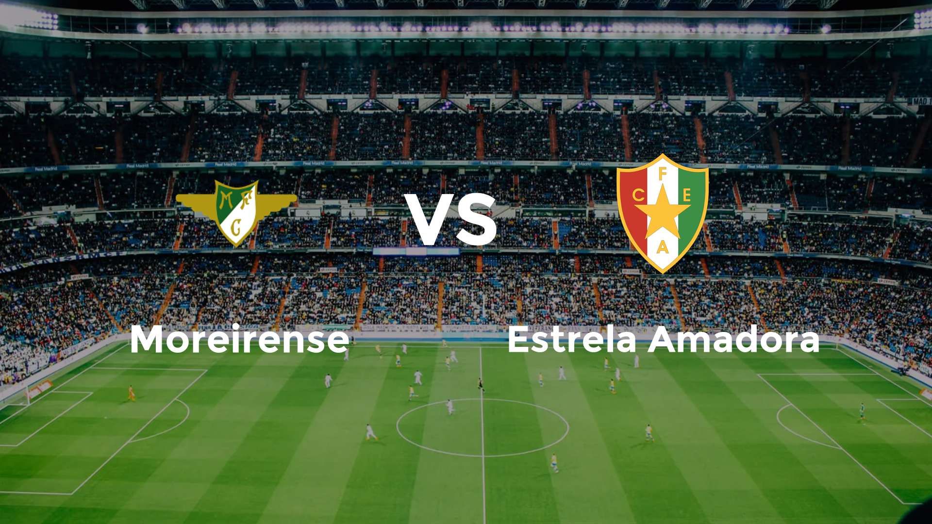 Moreirense vs Estrela Amadora