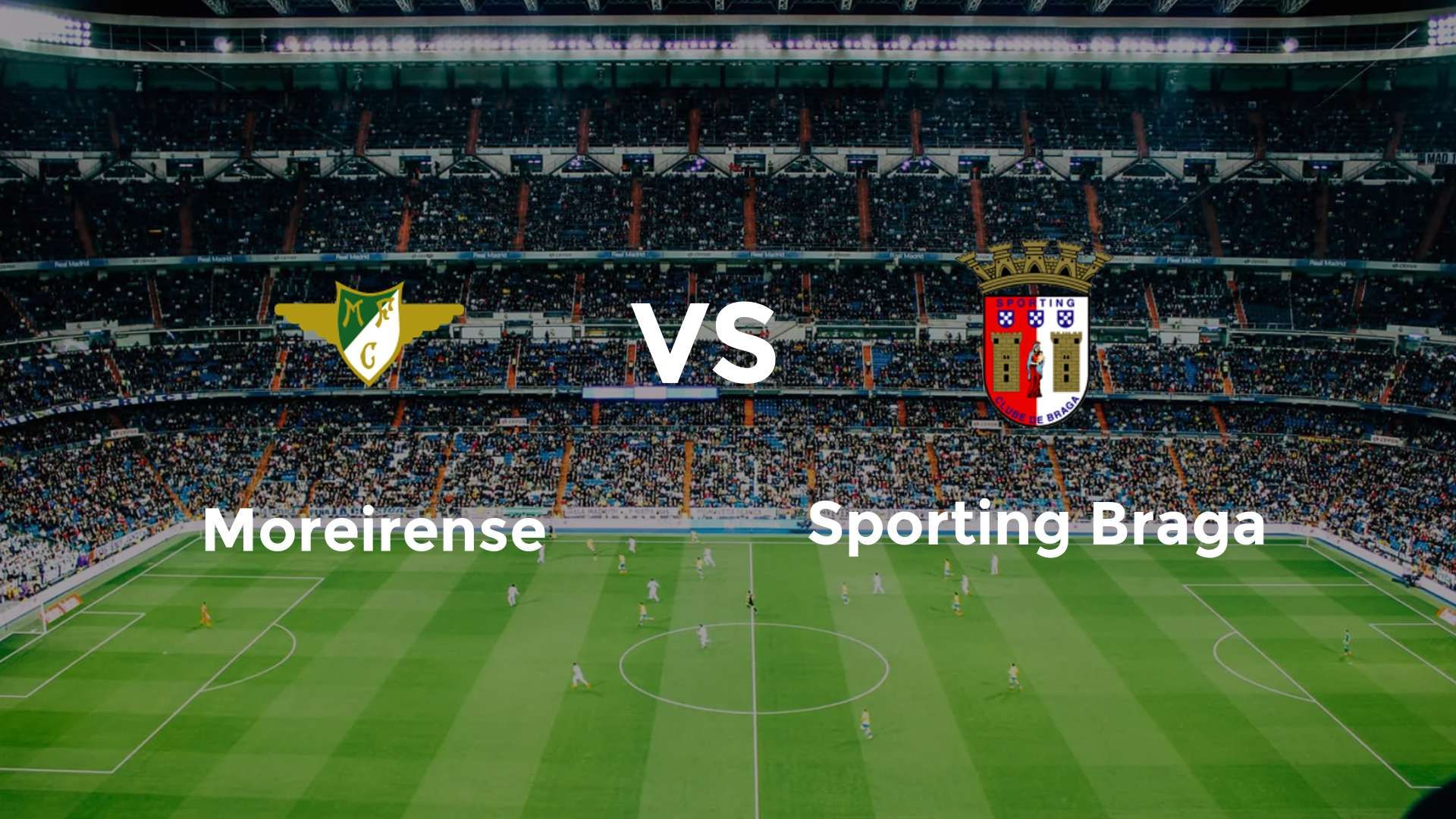 Moreirense vs Sporting Braga