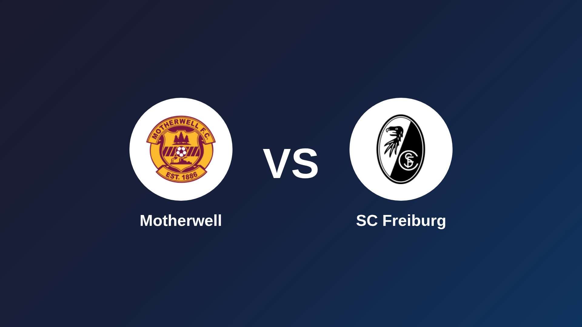 Motherwell vs SC Freiburg