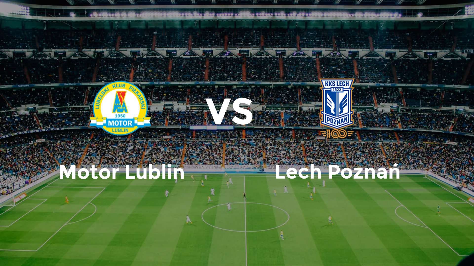 Motor Lublin vs Lech Poznań