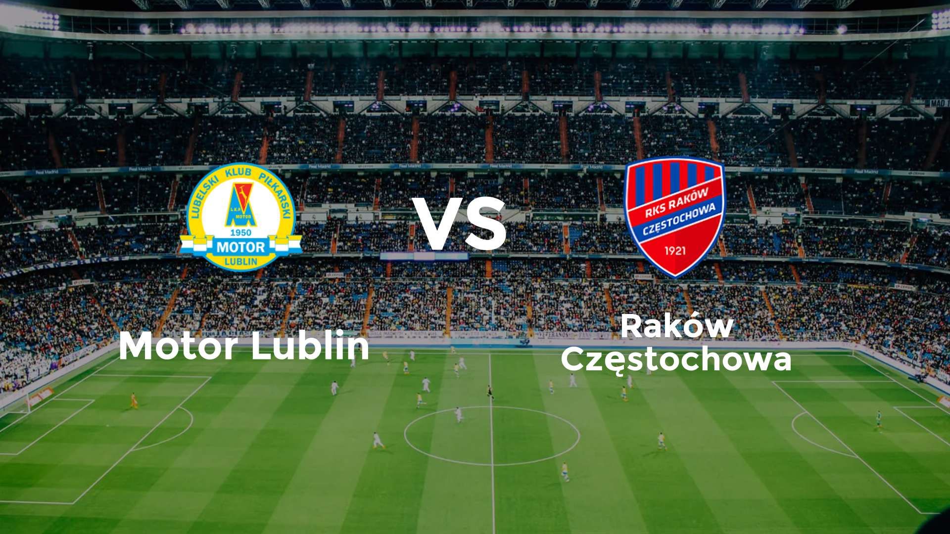 Motor Lublin vs Raków Częstochowa