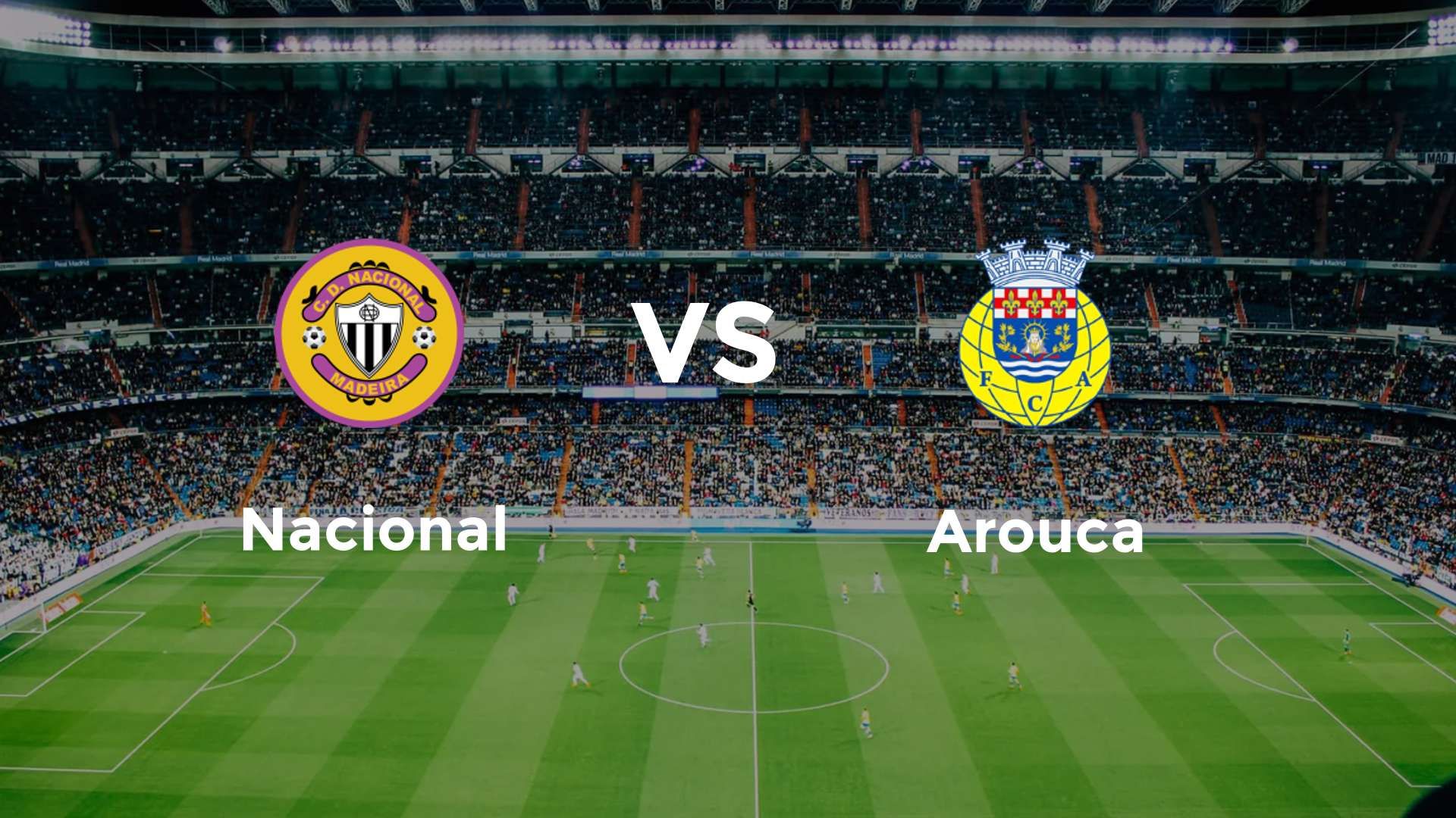 Nacional vs Arouca