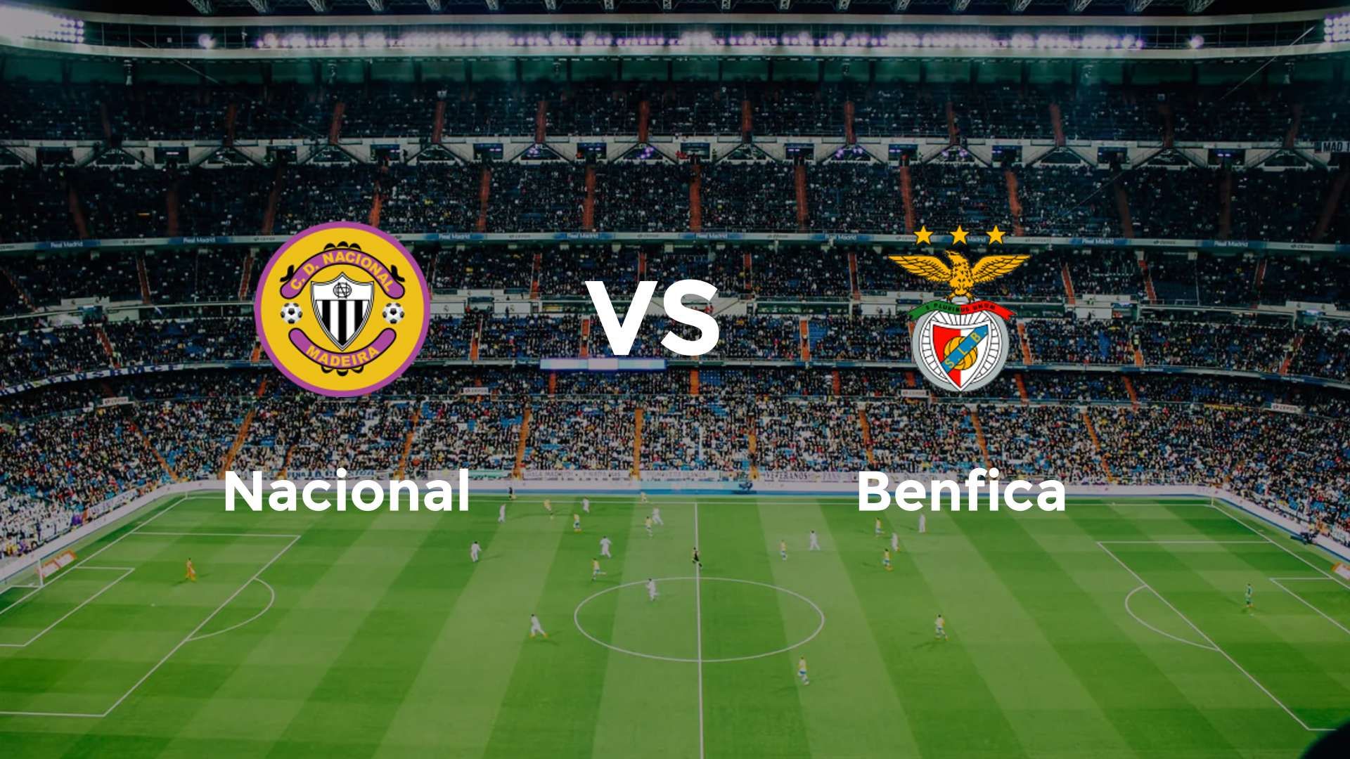 Nacional vs Benfica