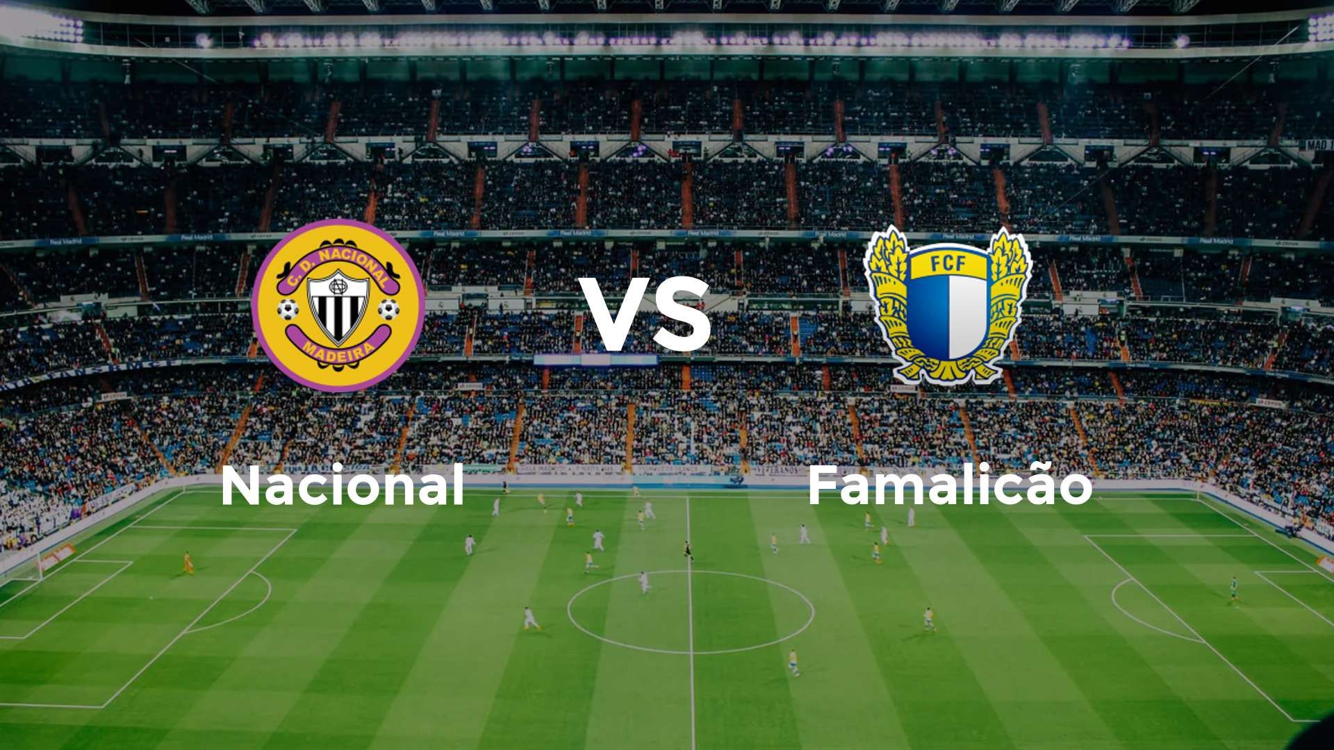 Nacional vs Famalicão
