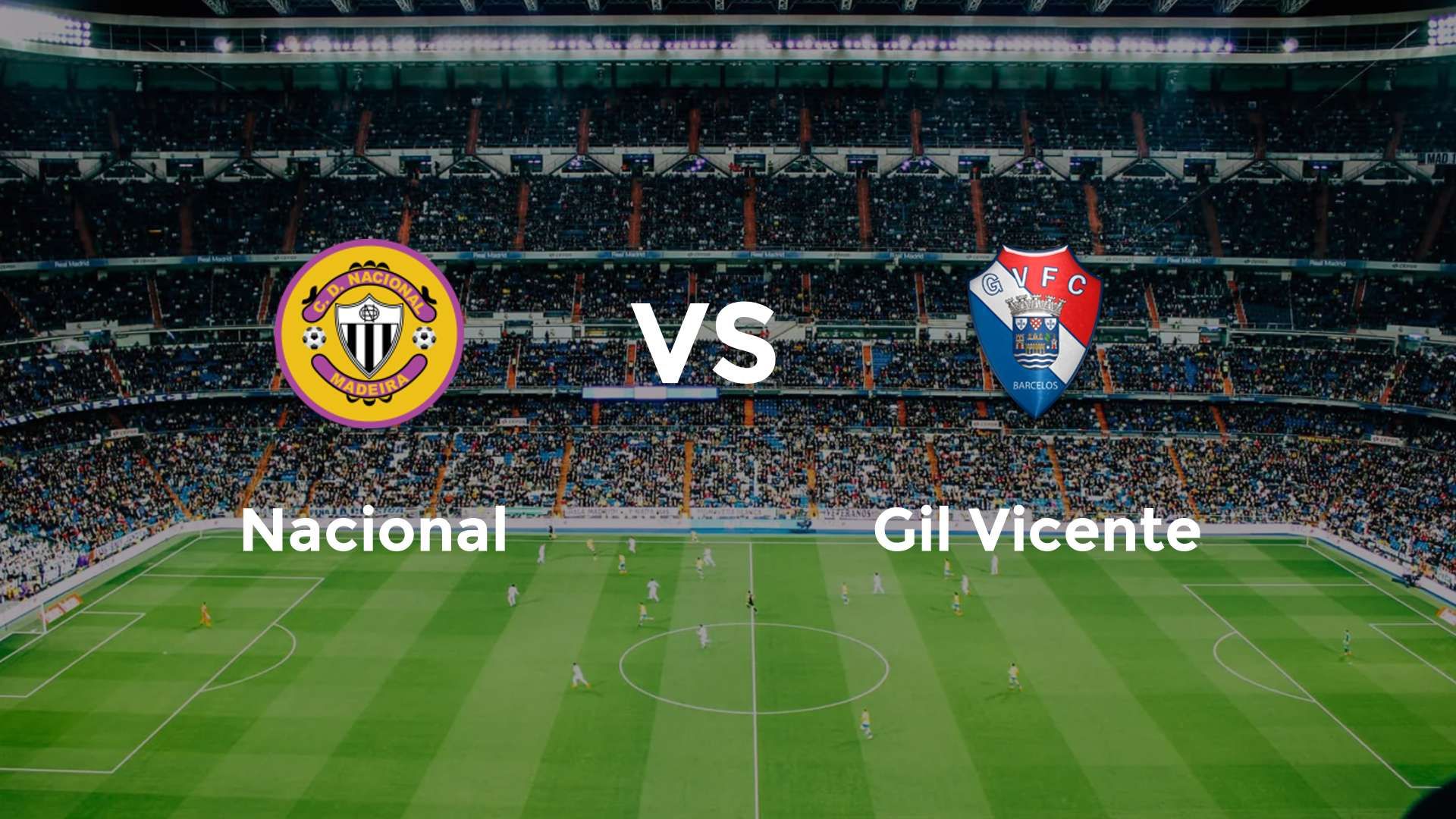 Nacional vs Gil Vicente