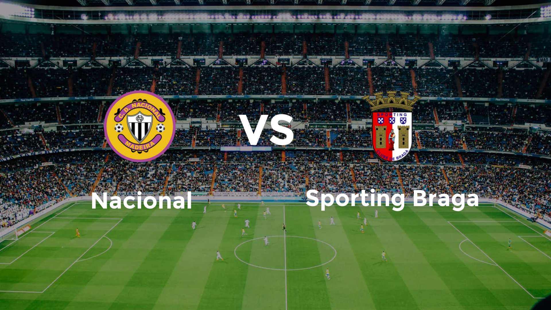 Nacional vs Sporting Braga