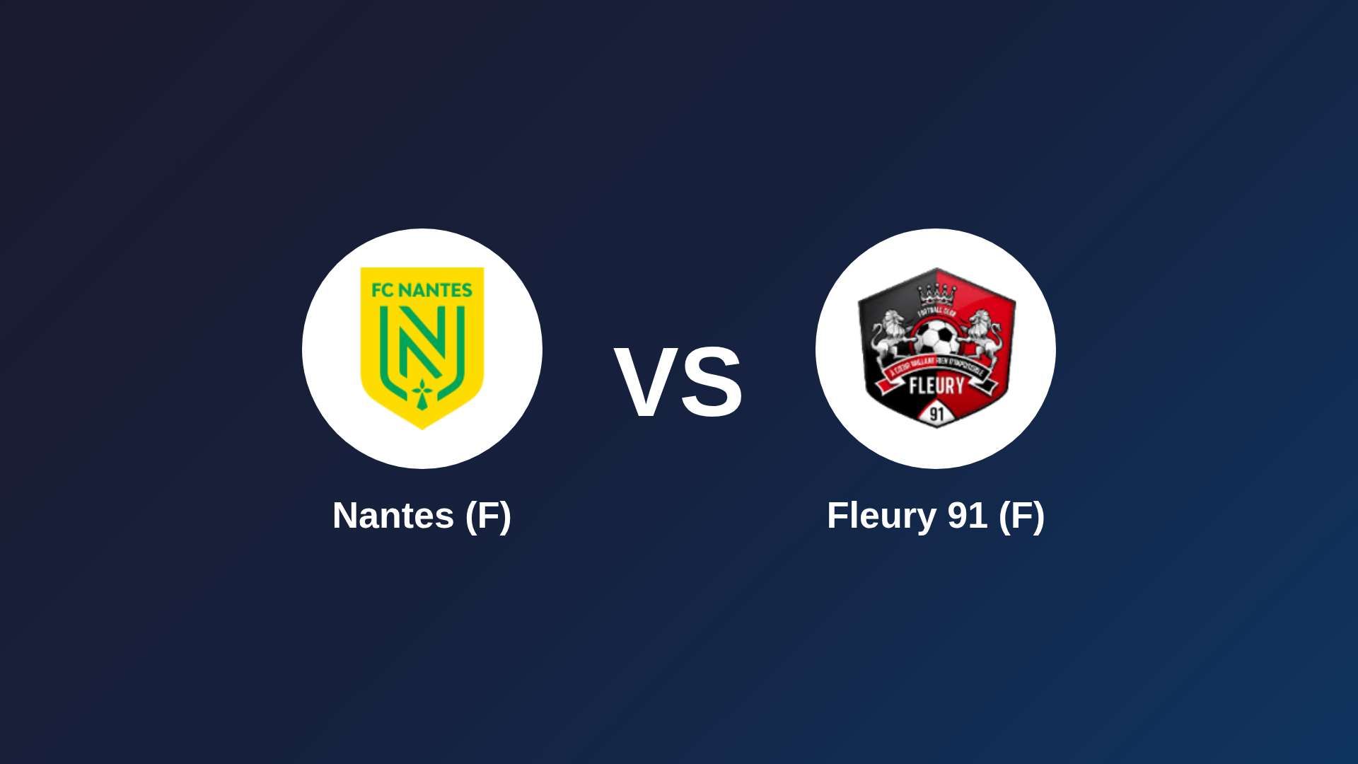Nantes (F) vs Fleury 91 (F)