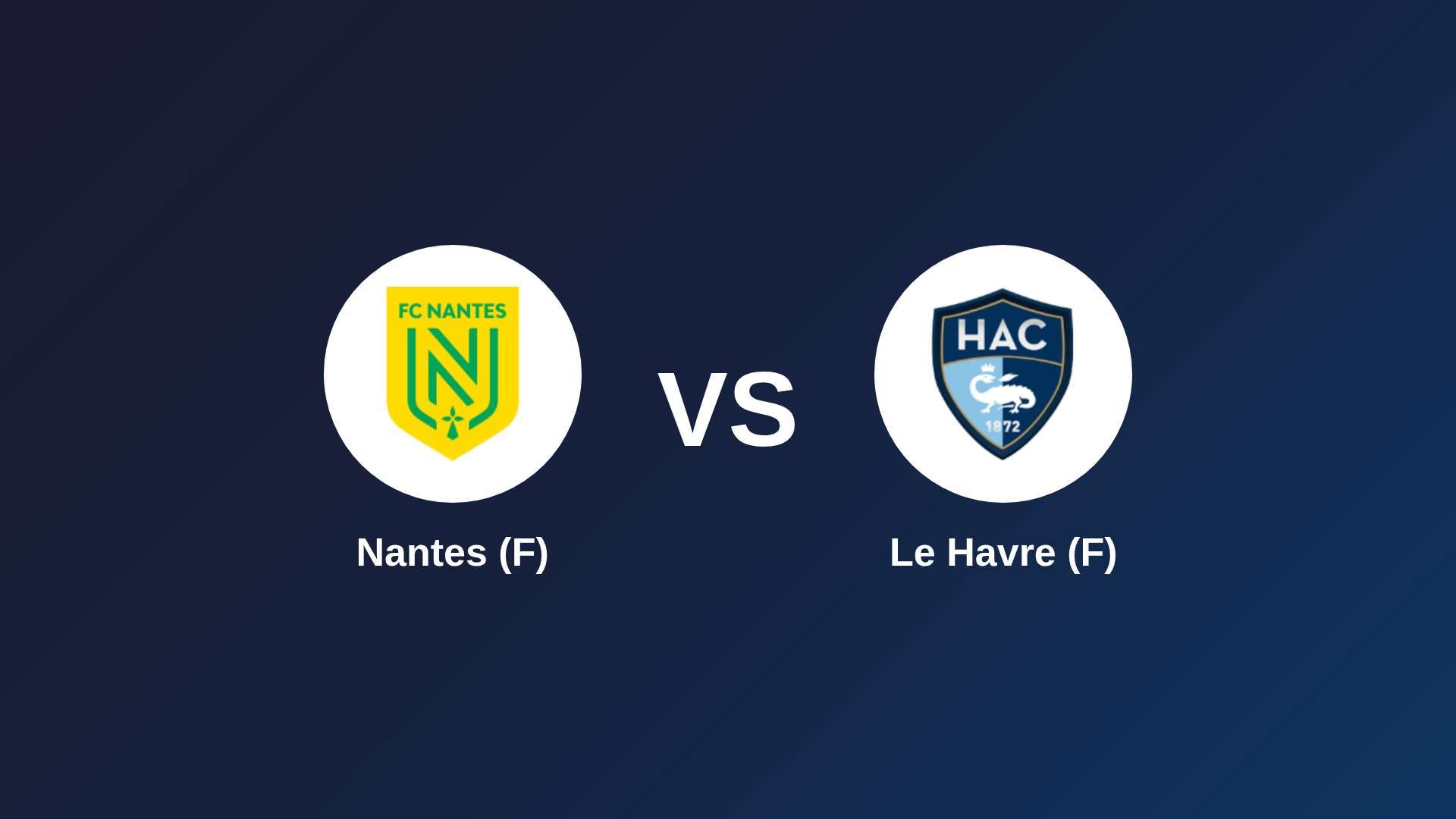 Nantes (F) vs Le Havre (F)