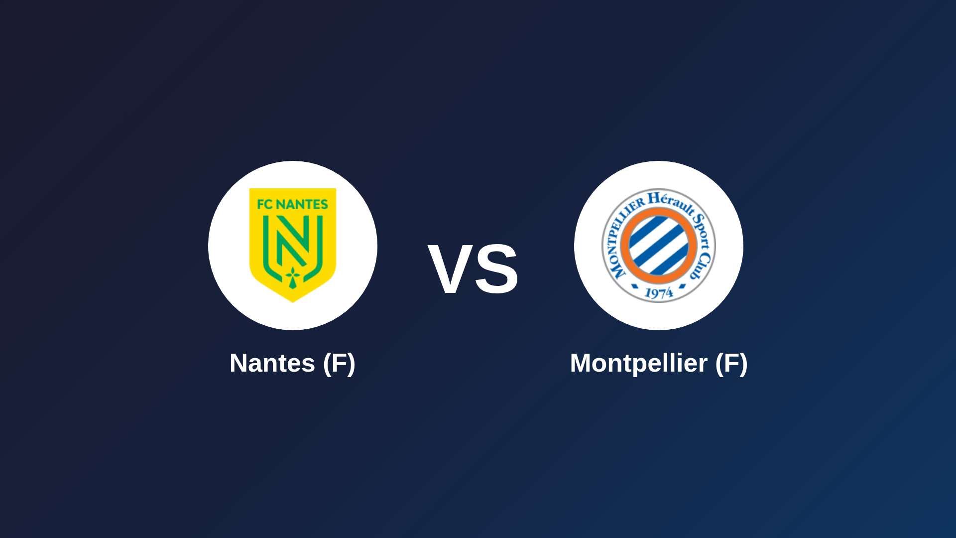 Nantes (F) vs Montpellier (F)