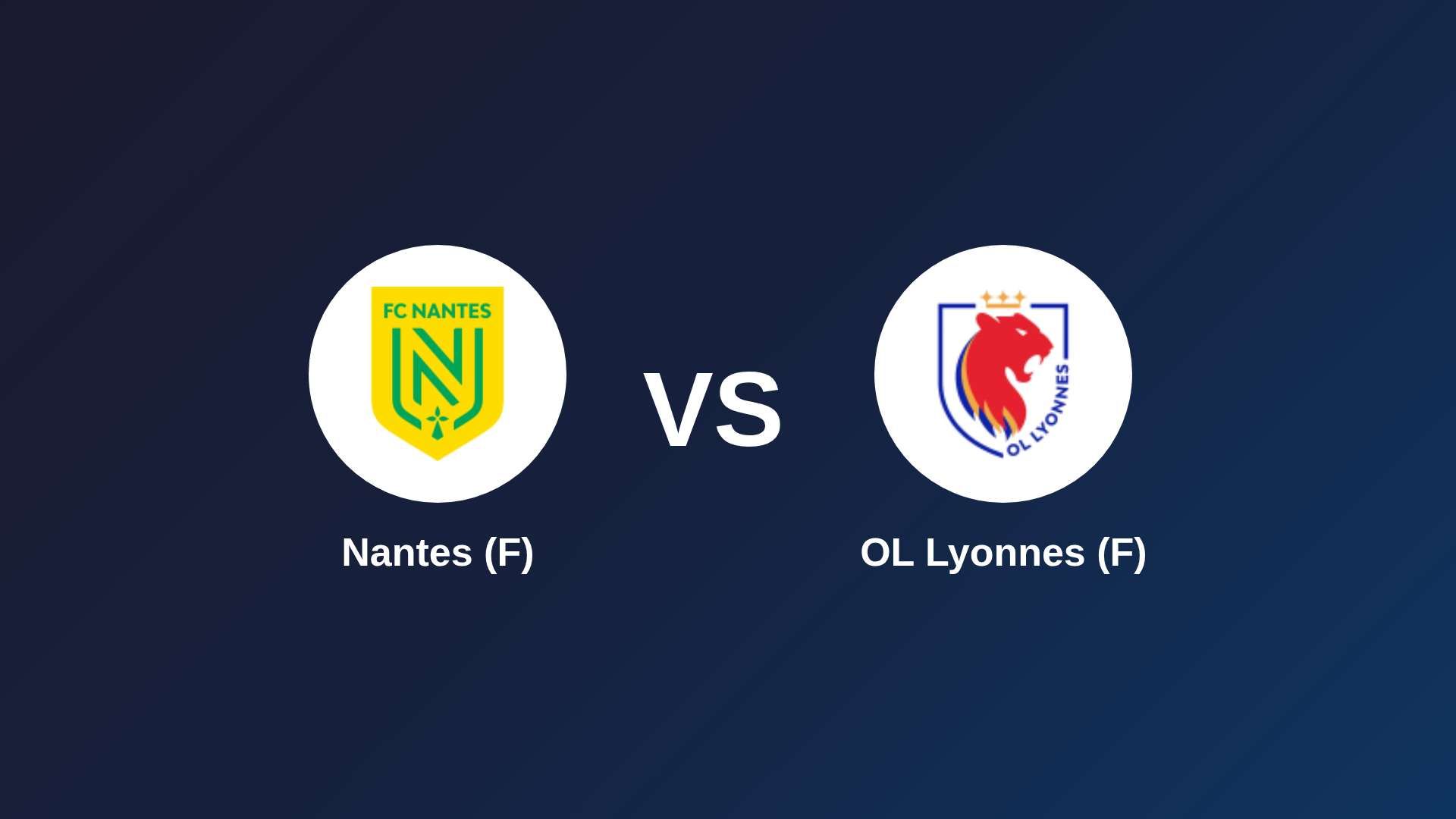 Nantes (F) vs OL Lyonnes (F)