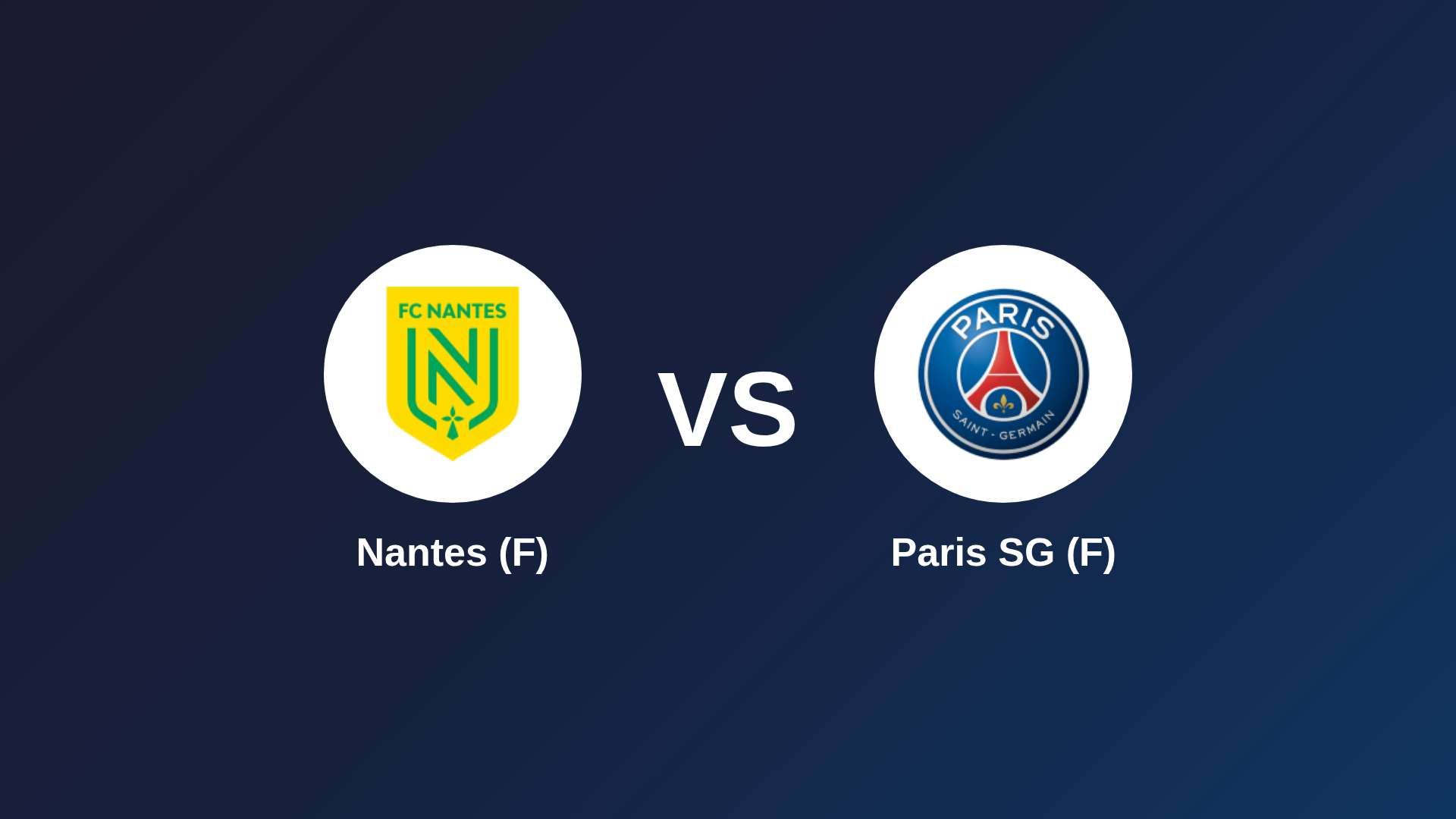 Nantes (F) vs Paris SG (F)