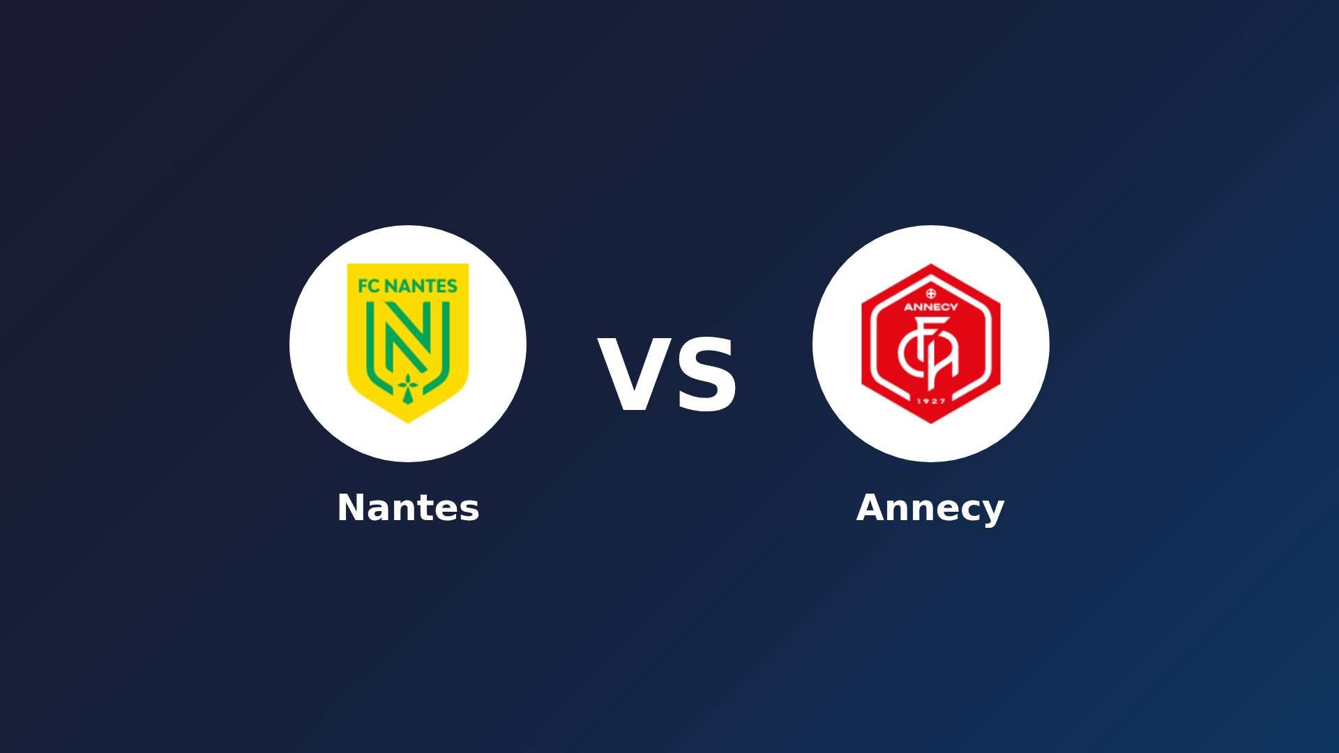 Nantes vs Annecy