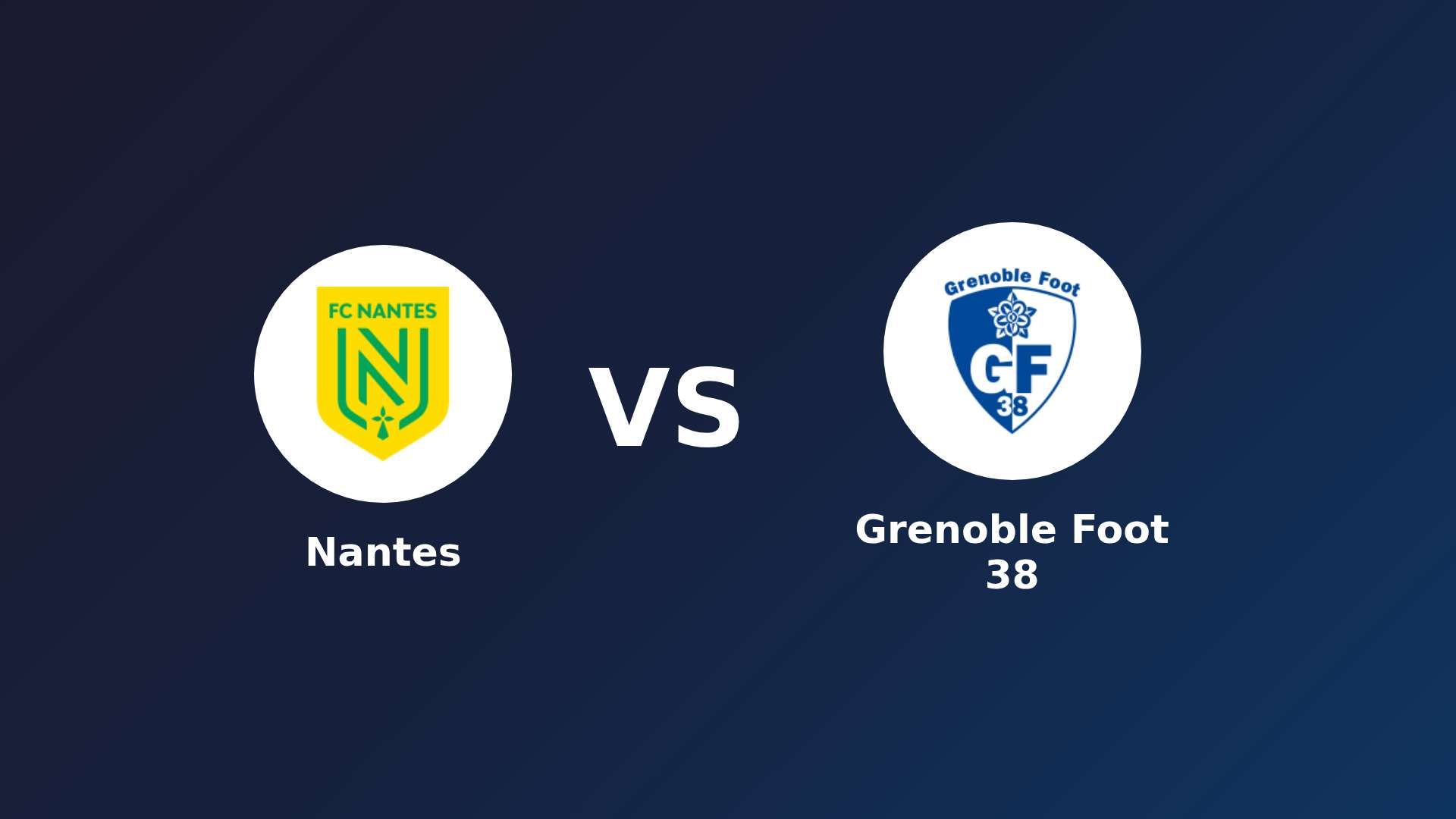 Nantes vs Grenoble Foot 38