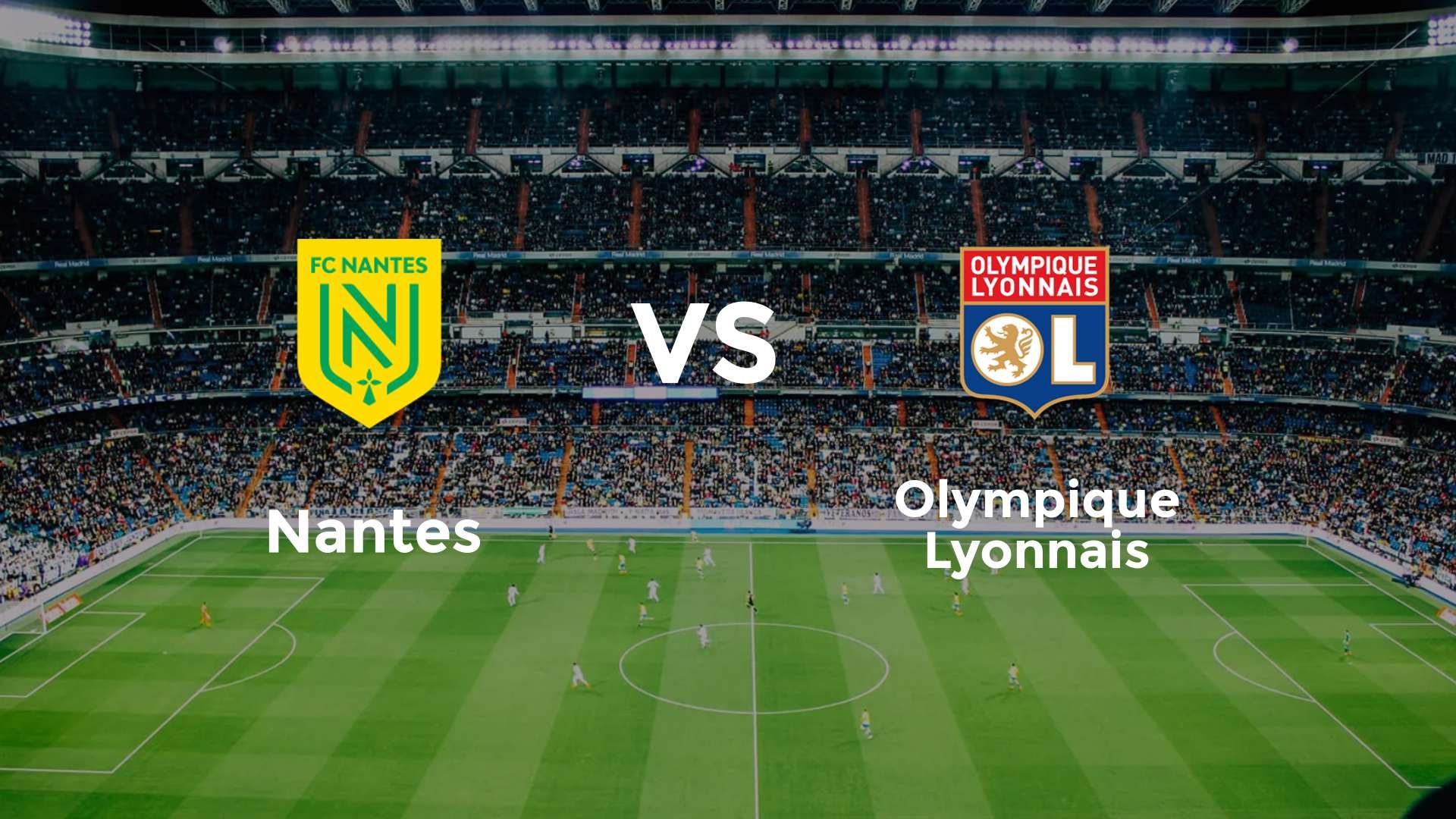 Nantes vs Olympique Lyonnais