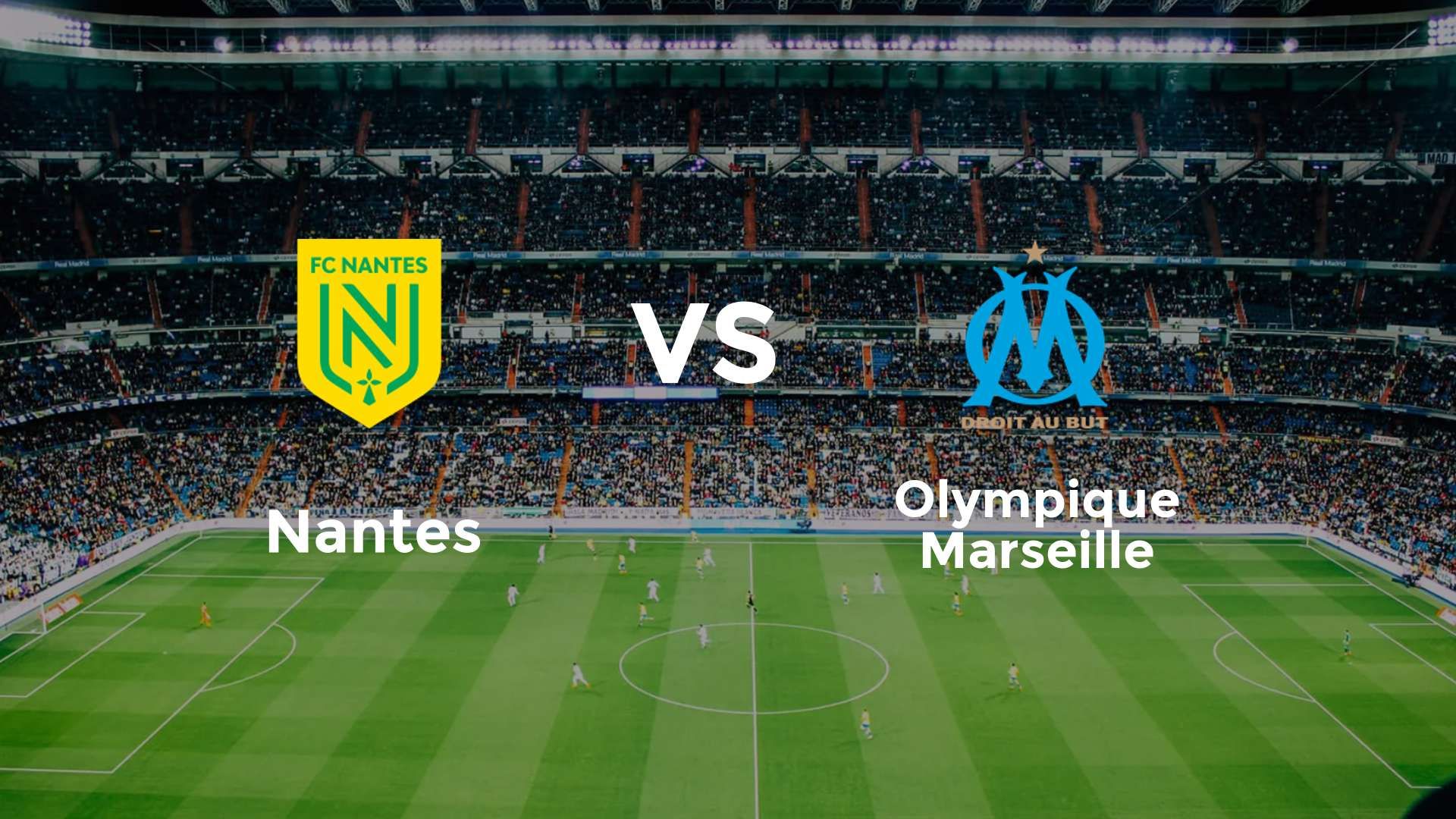 Nantes vs Olympique Marseille