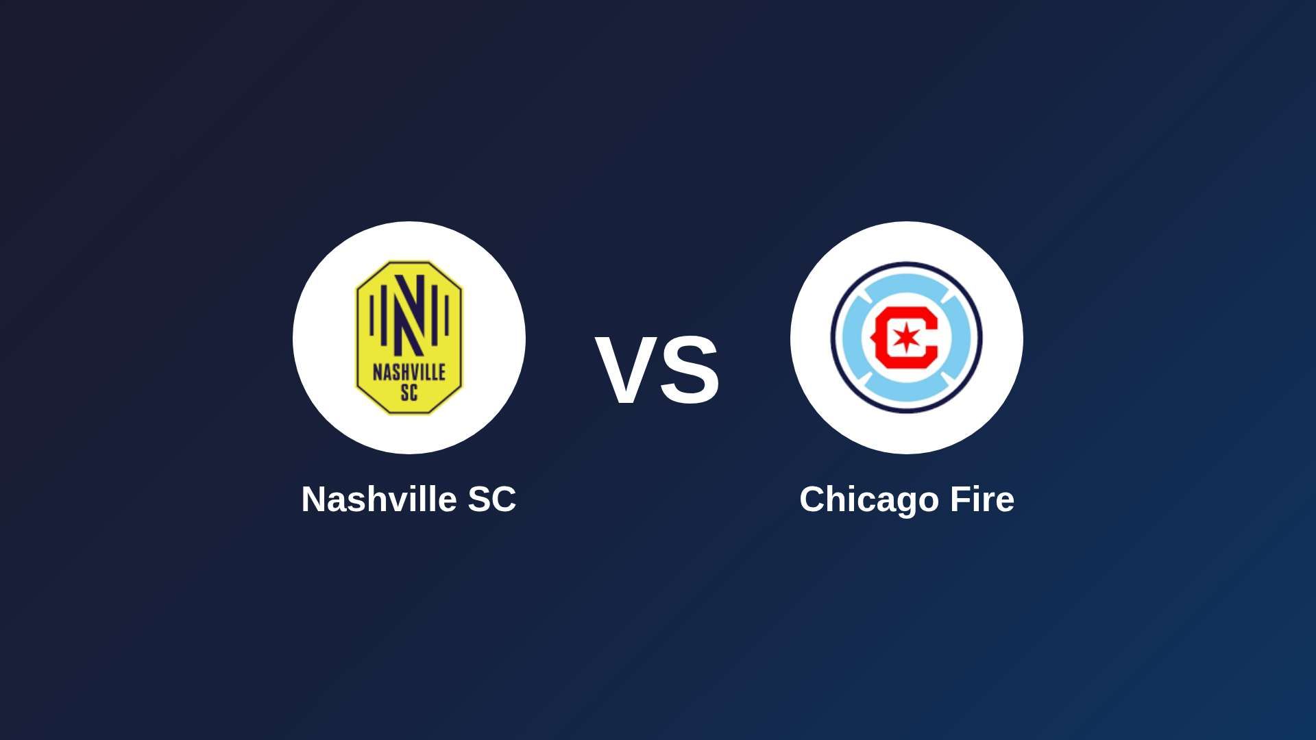 Nashville SC vs Chicago Fire