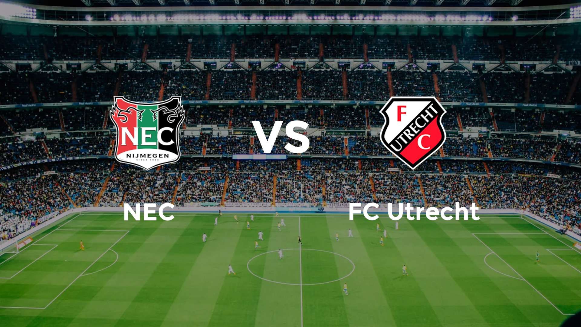NEC Nijmegen vs FC Utrecht