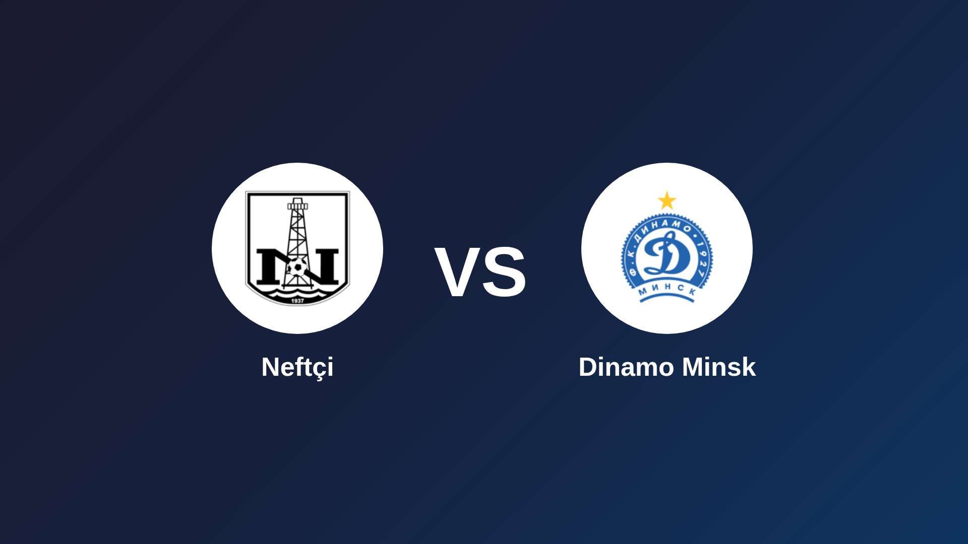 Neftçi vs Dinamo Minsk