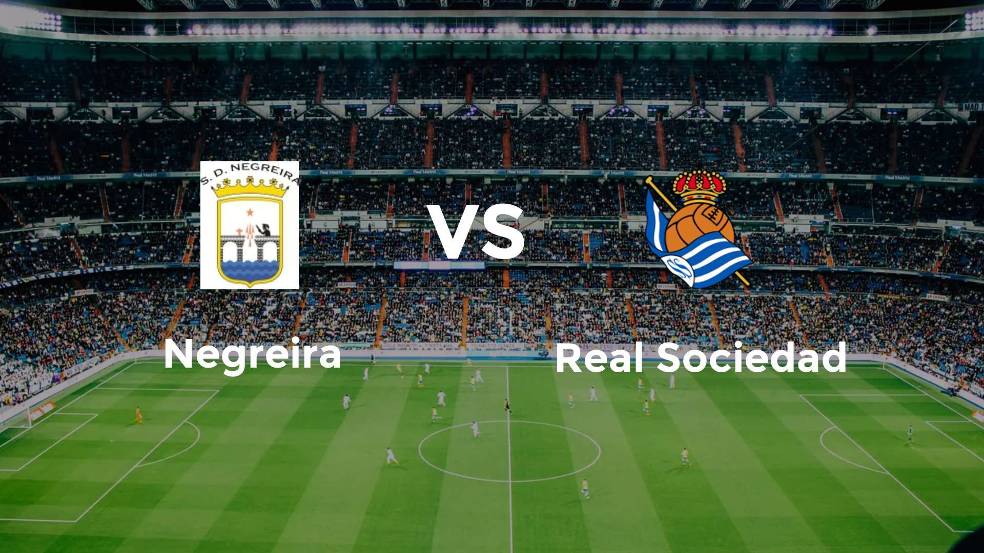 Negreira vs Real Sociedad