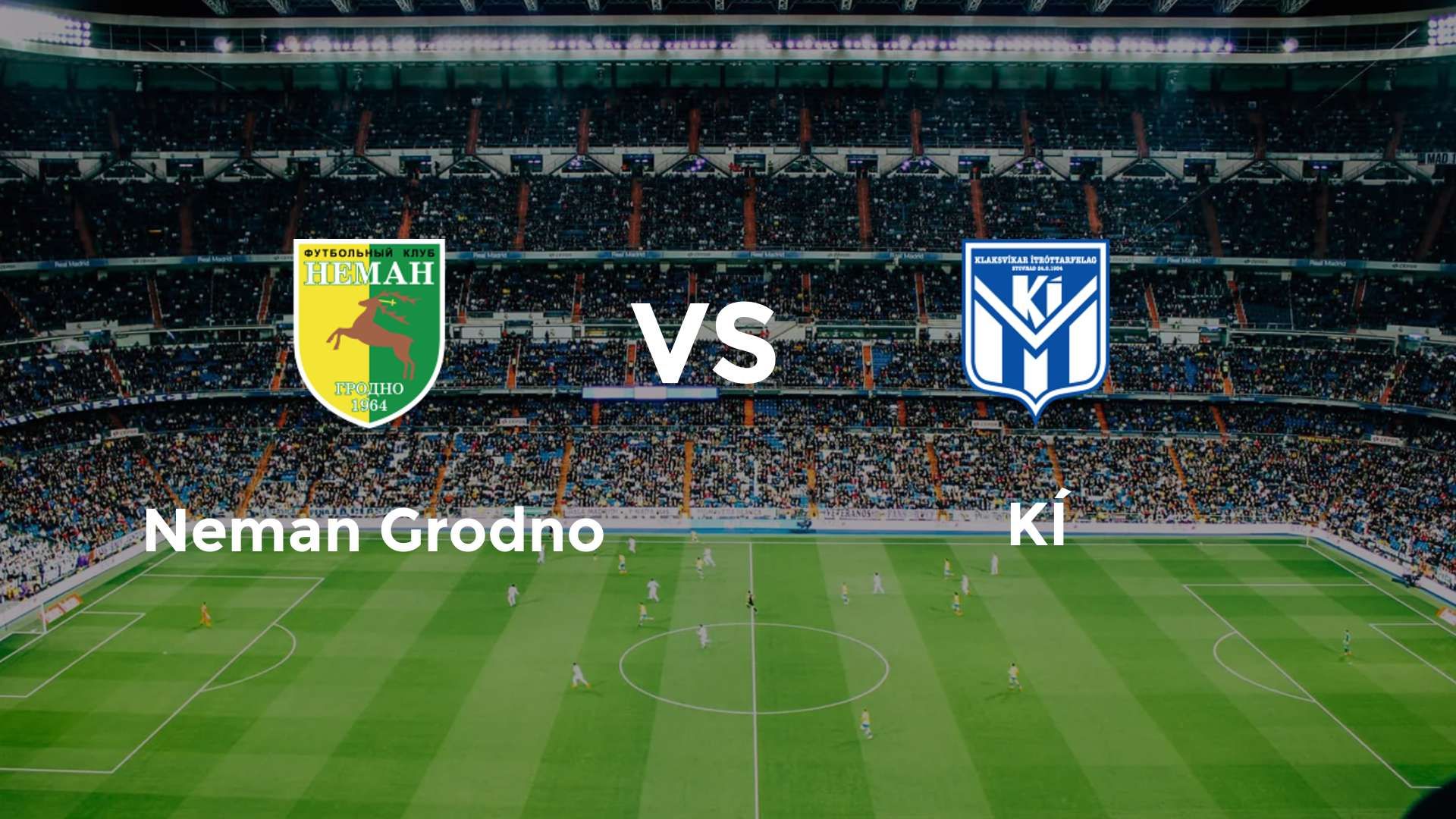 Neman Grodno vs KÍ