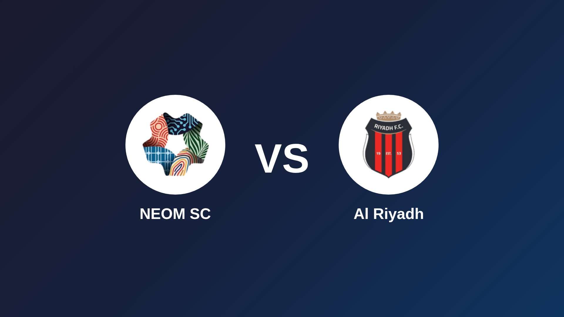 NEOM SC vs Al Riyadh