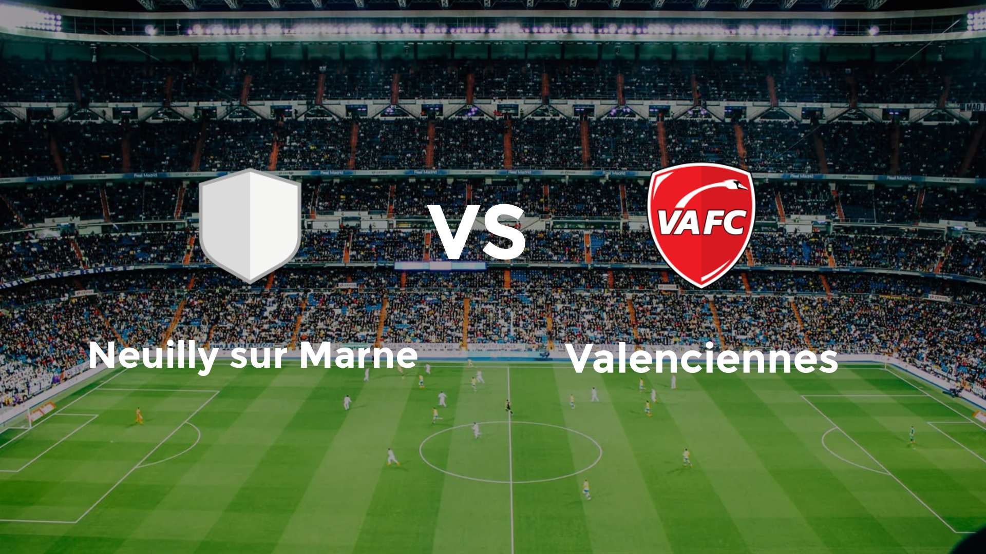 Valenciennes vs Neuilly sur Marne