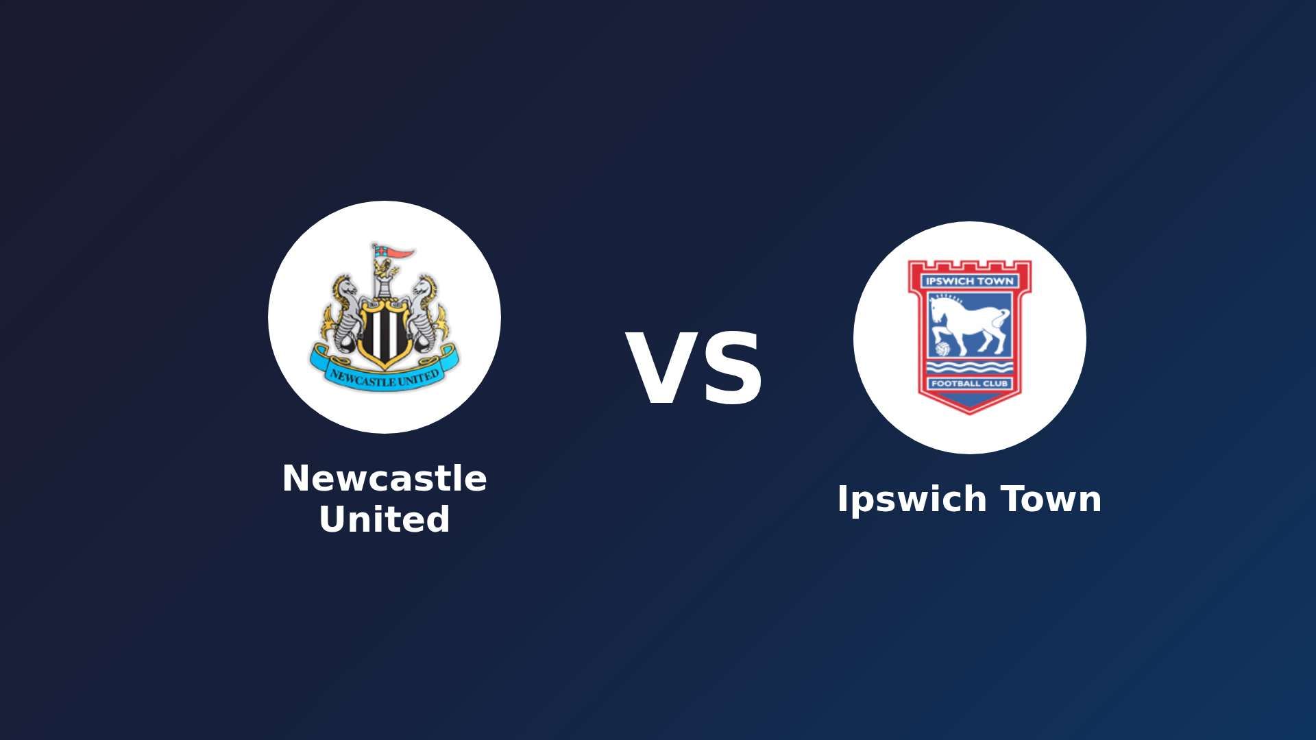 Newcastle United vs Ipswich Town