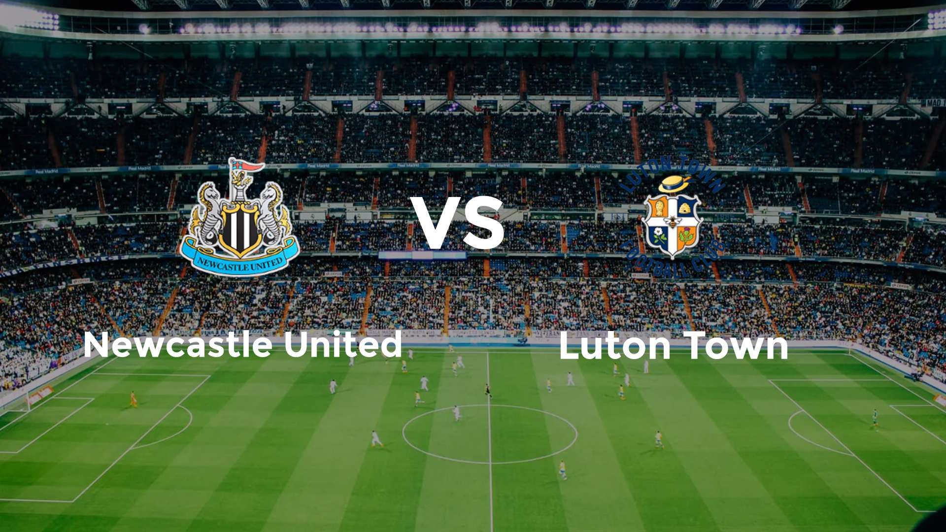 Newcastle United vs Luton Town