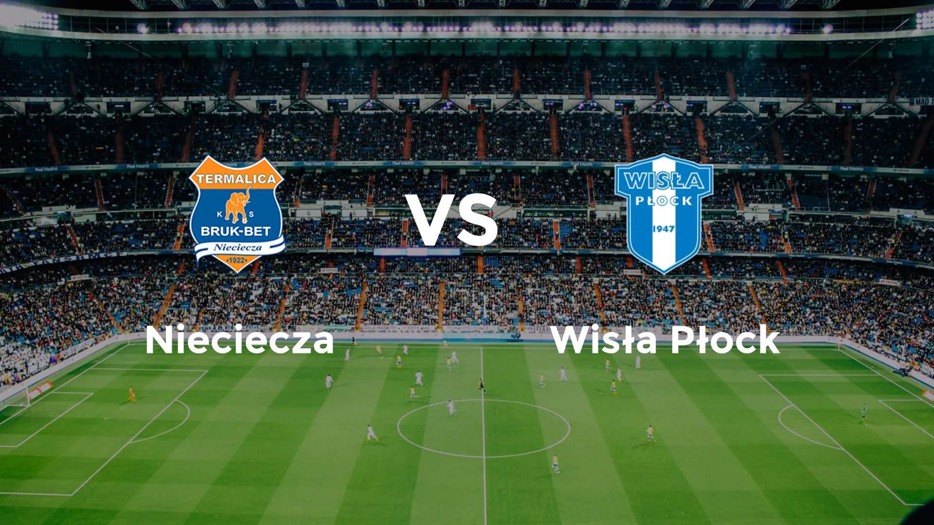 Nieciecza vs (F)isła Płock