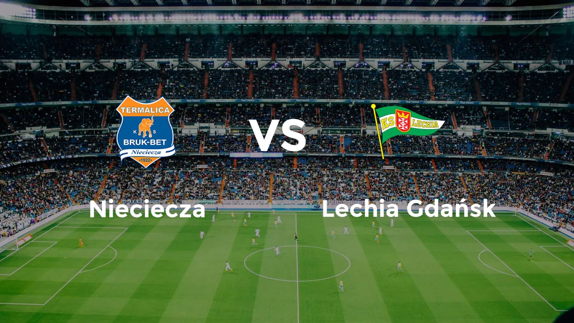 Nieciecza vs Lechia Gdańsk