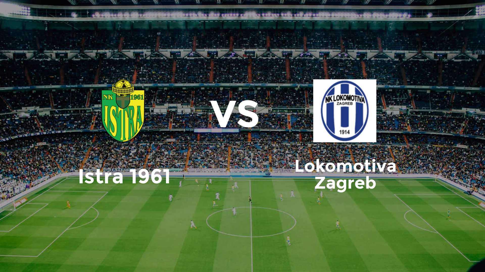 Istra 1961 vs Lokomotiva Zagreb