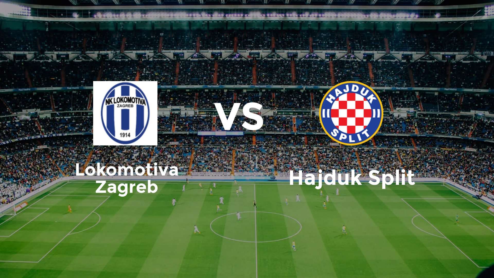 Lokomotiva Zagreb vs Hajduk Split