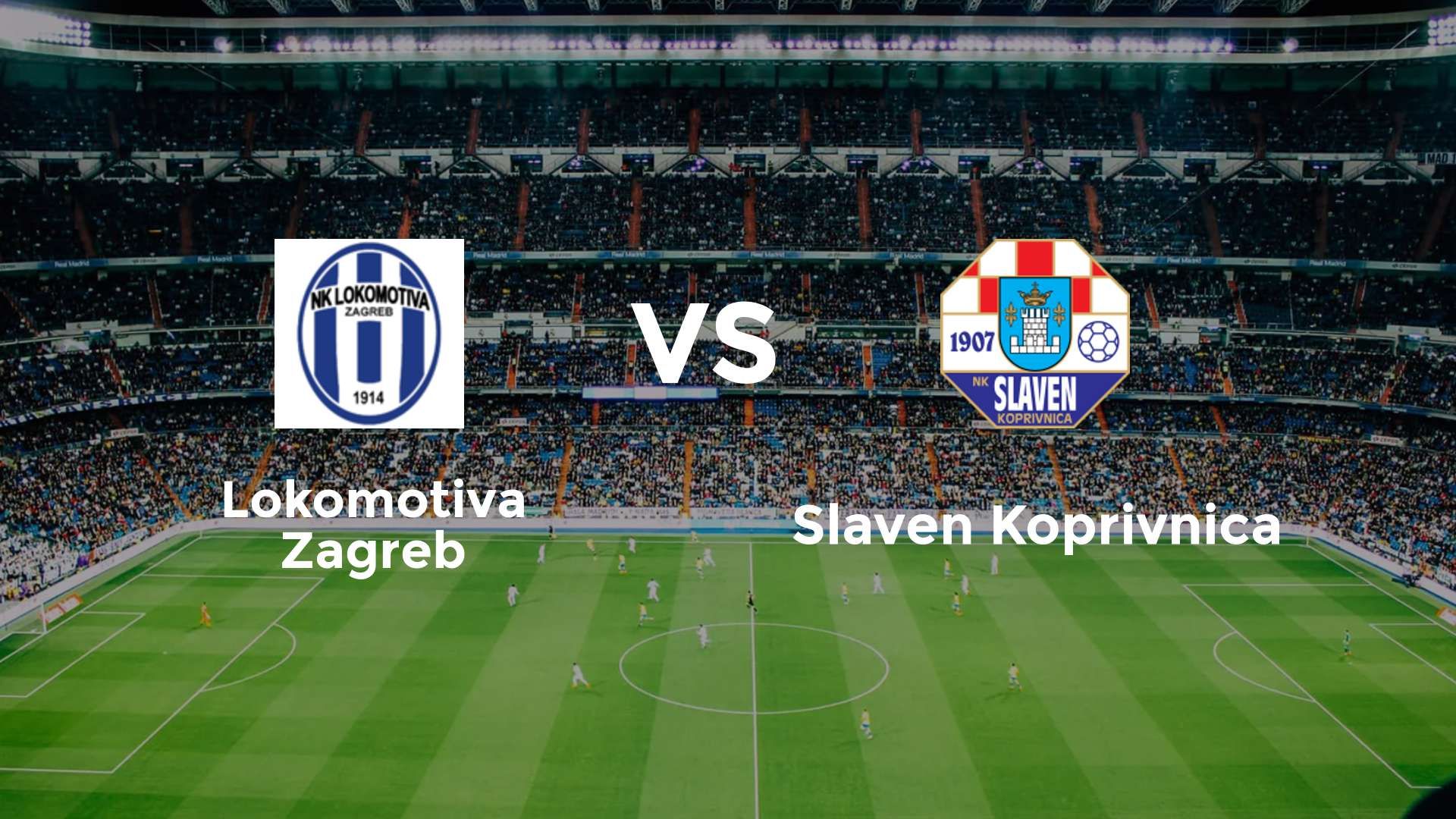Lokomotiva Zagreb vs Slaven Koprivnica