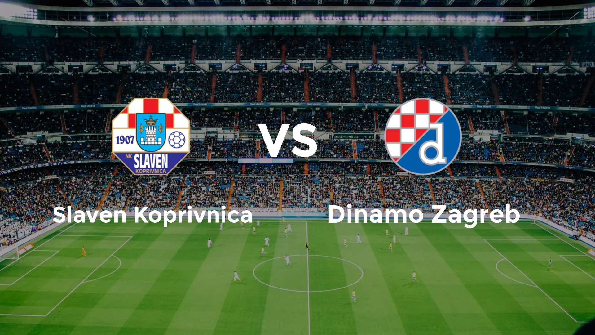 Slaven Koprivnica vs Dinamo Zagreb