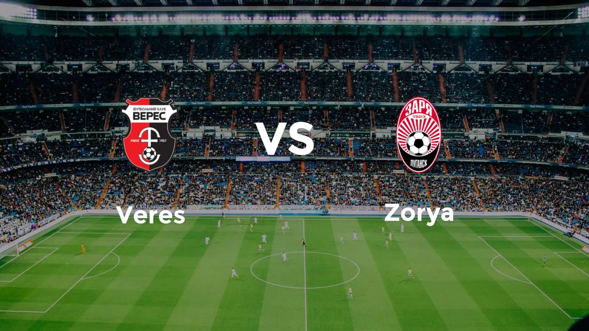 Veres vs Zorya Luhansk