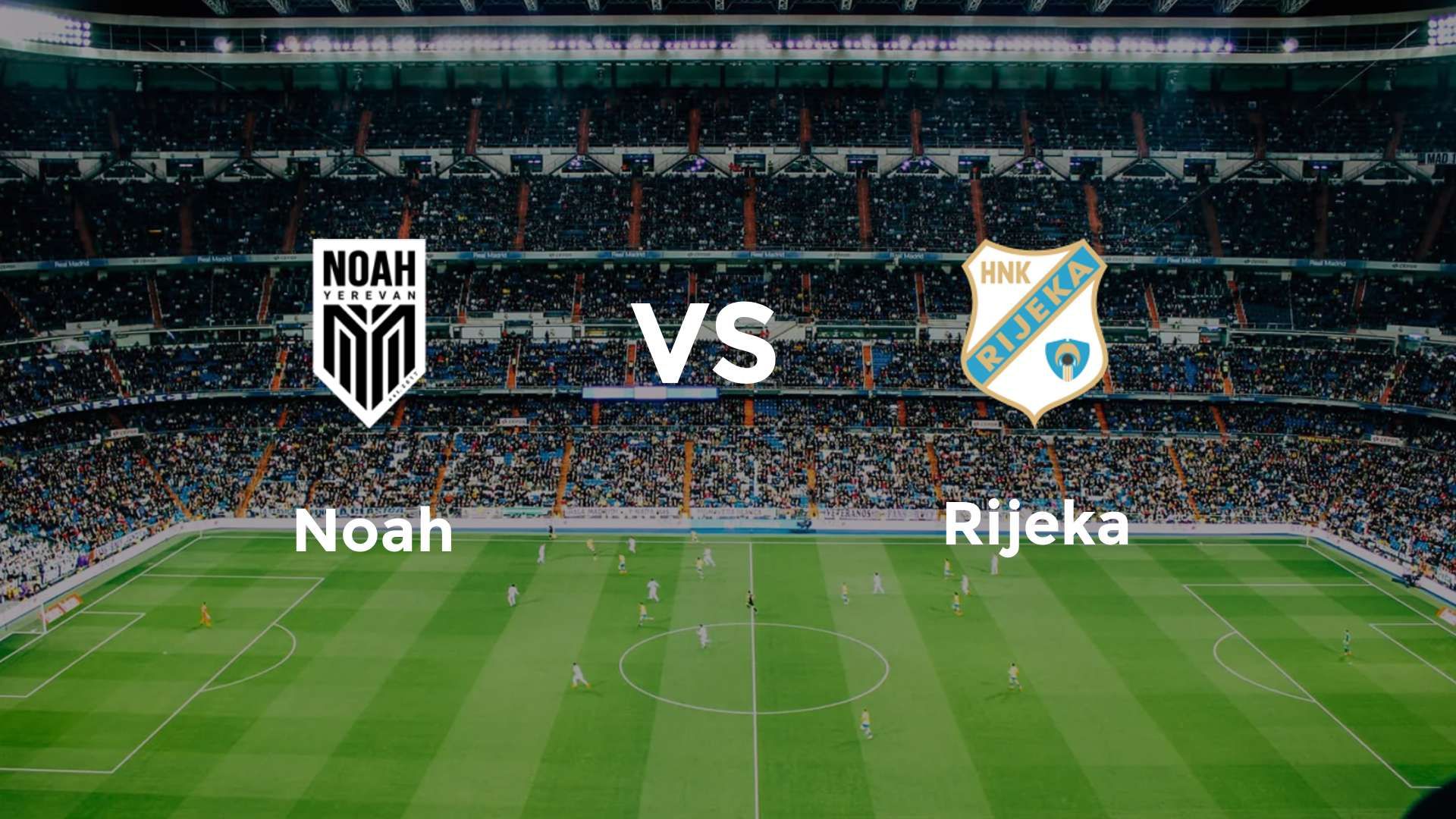 Noah vs Rijeka