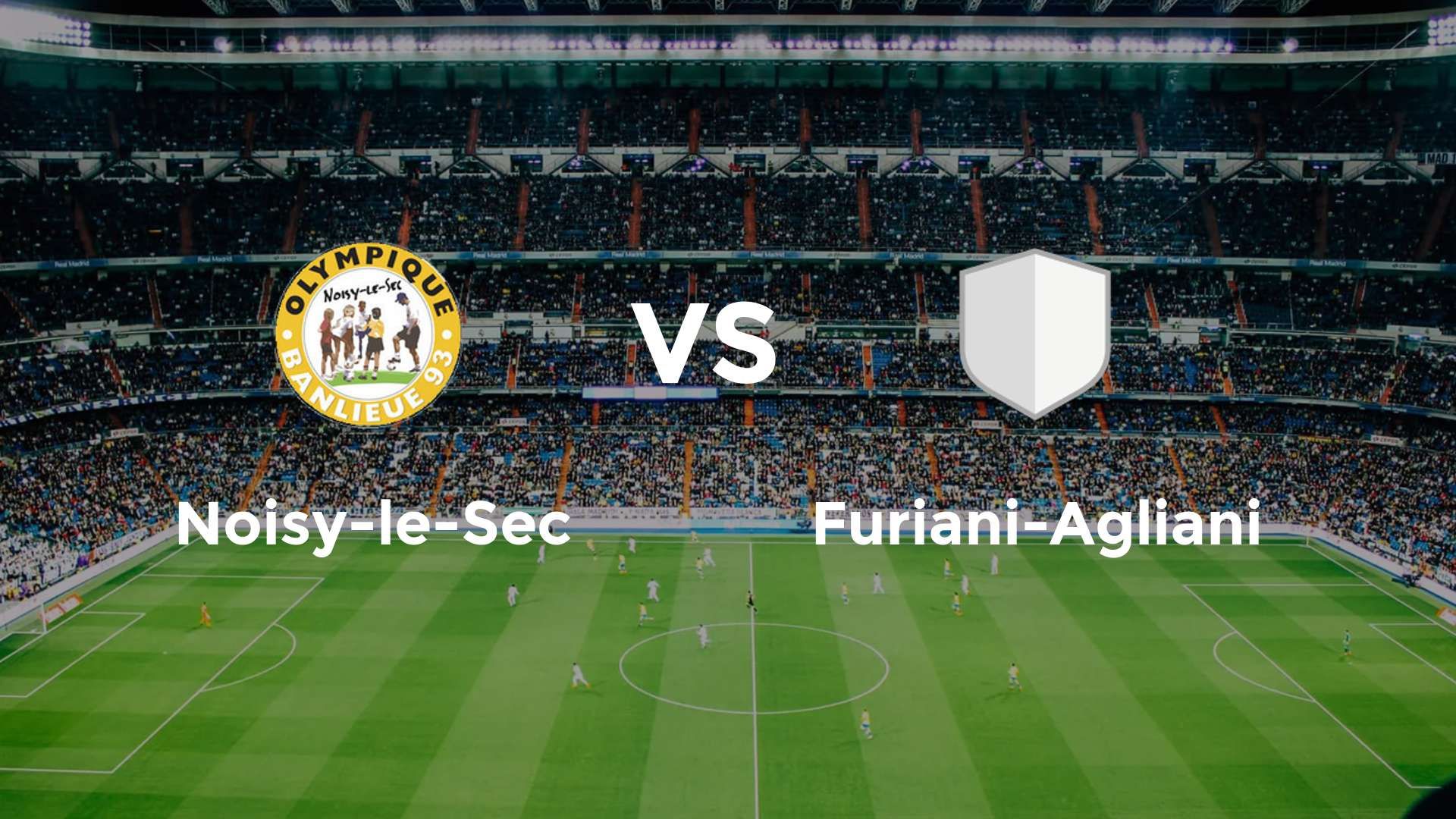 Noisy-le-Sec vs Furiani-Agliani