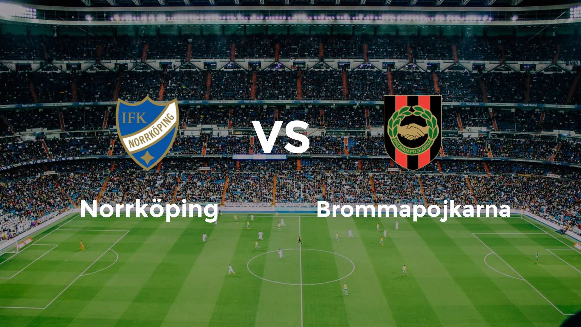 Norrköping vs Brommapojkarna