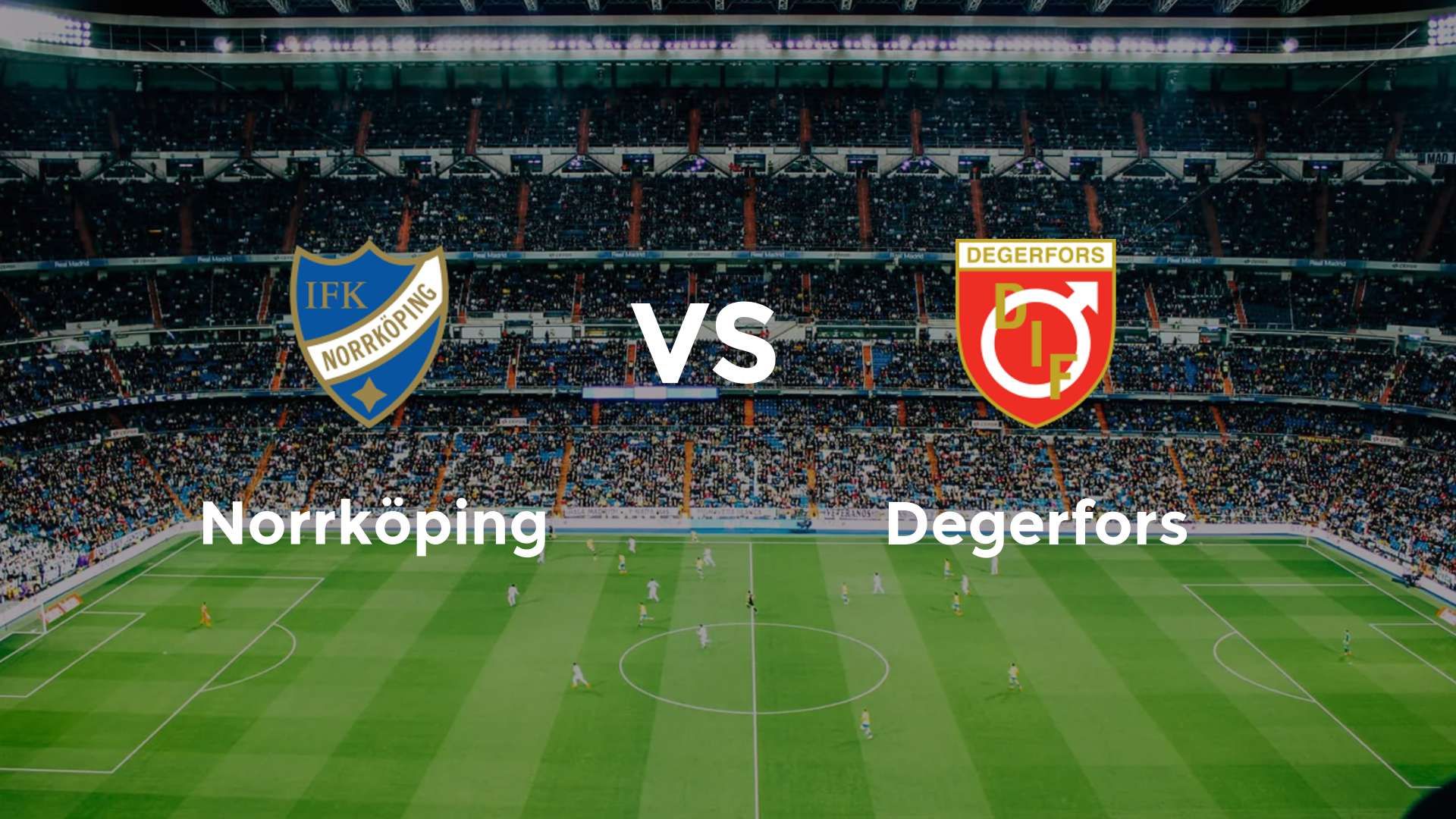 Norrköping vs Degerfors