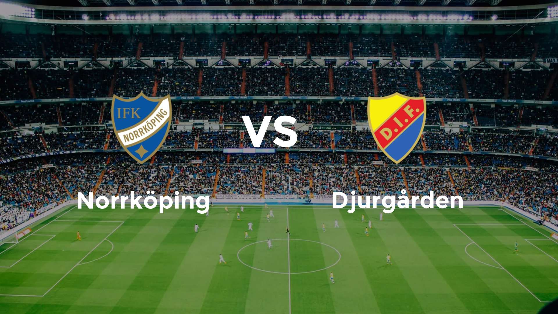 Norrköping vs Djurgården