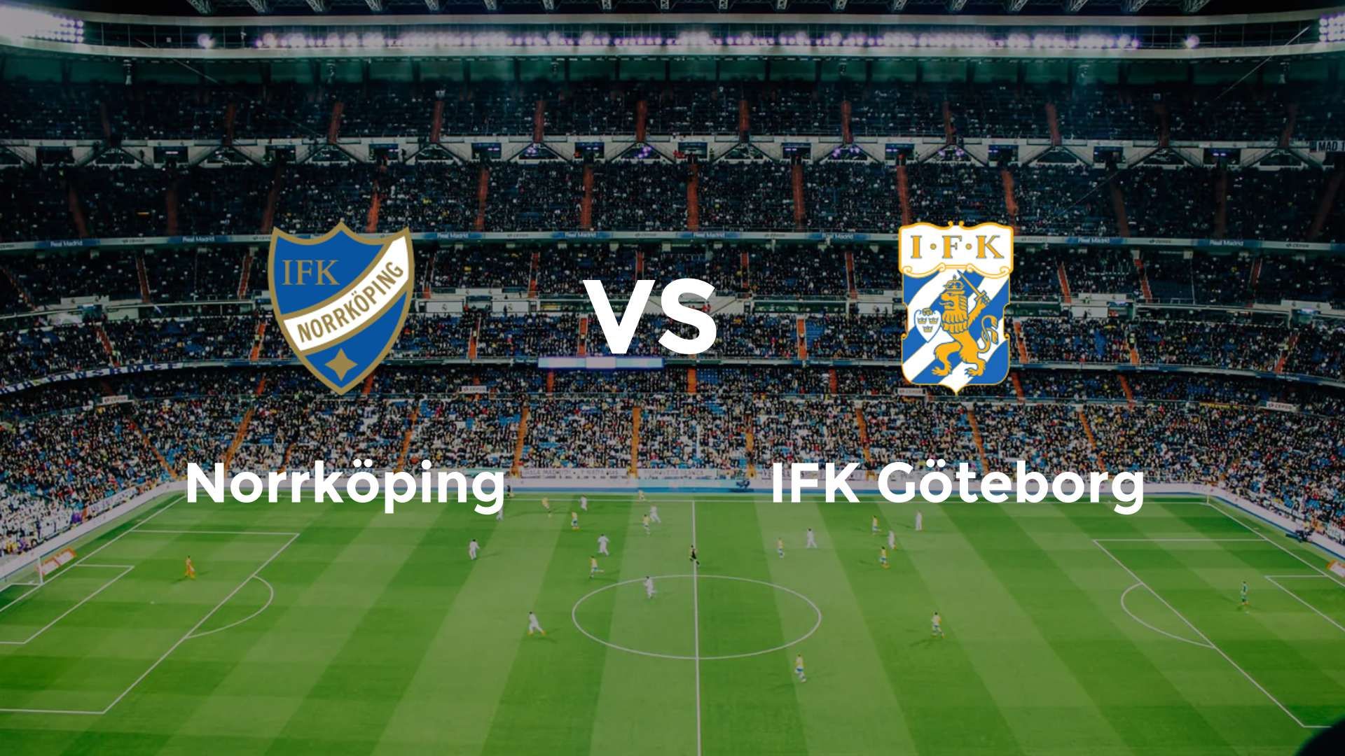 Norrköping vs IFK Göteborg