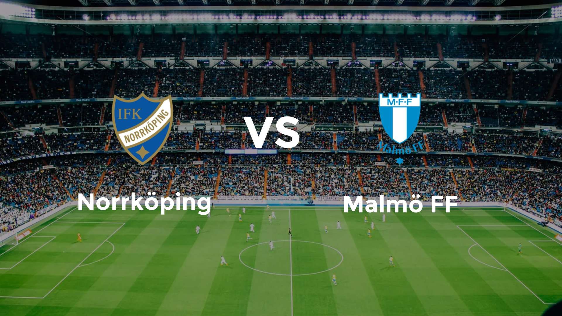 Norrköping vs Malmö FF