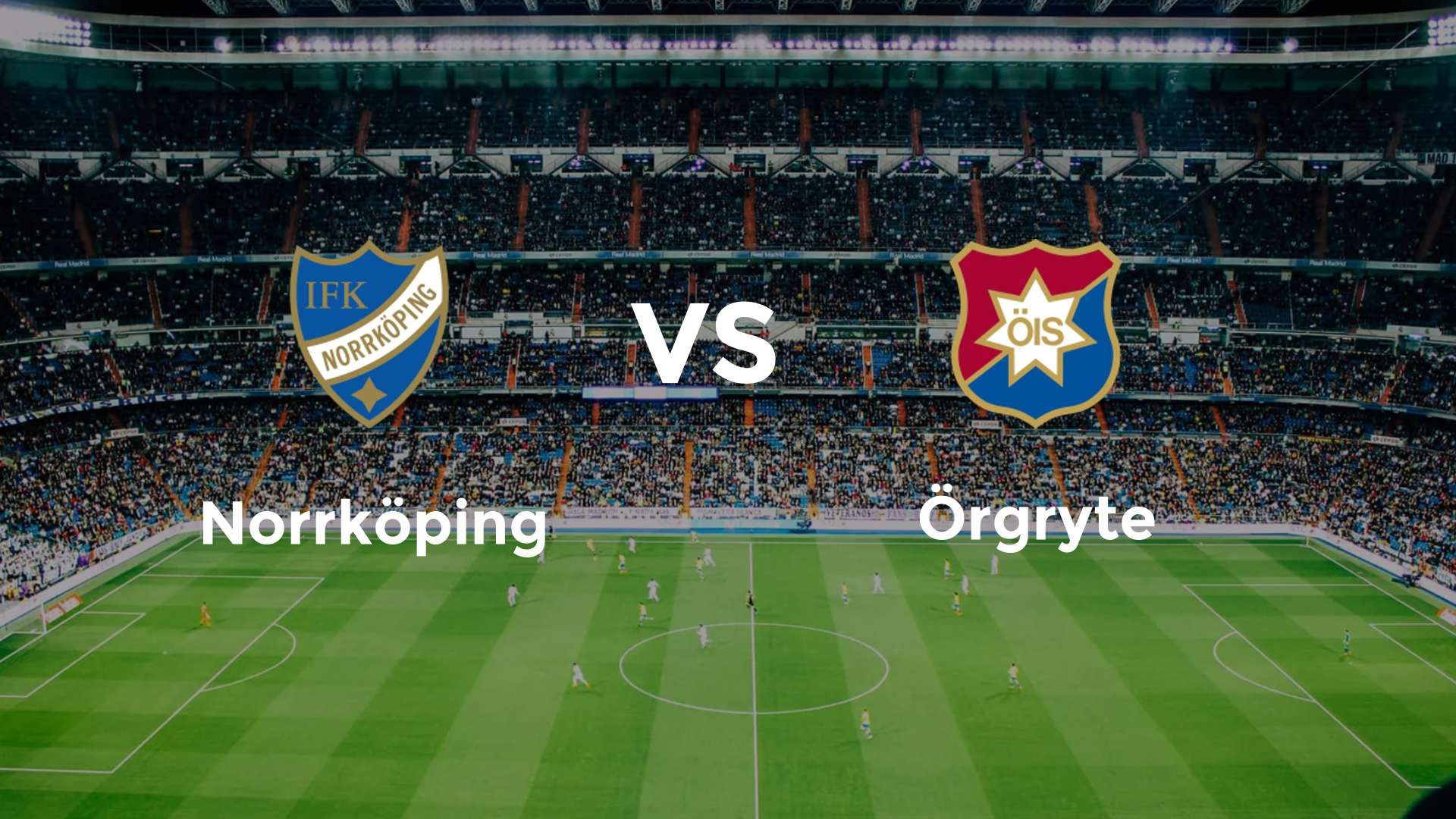 Norrköping vs Örgryte