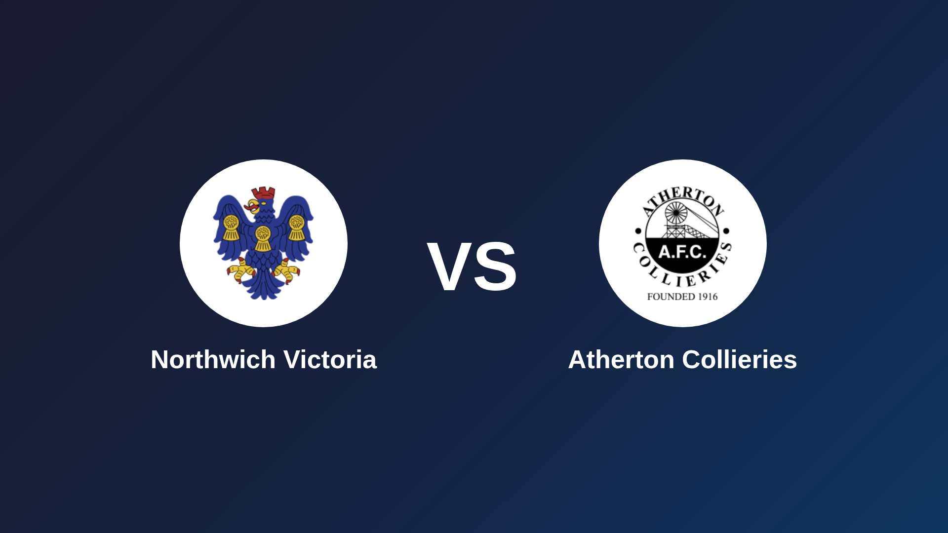 Northwich Victoria vs Atherton Collieries