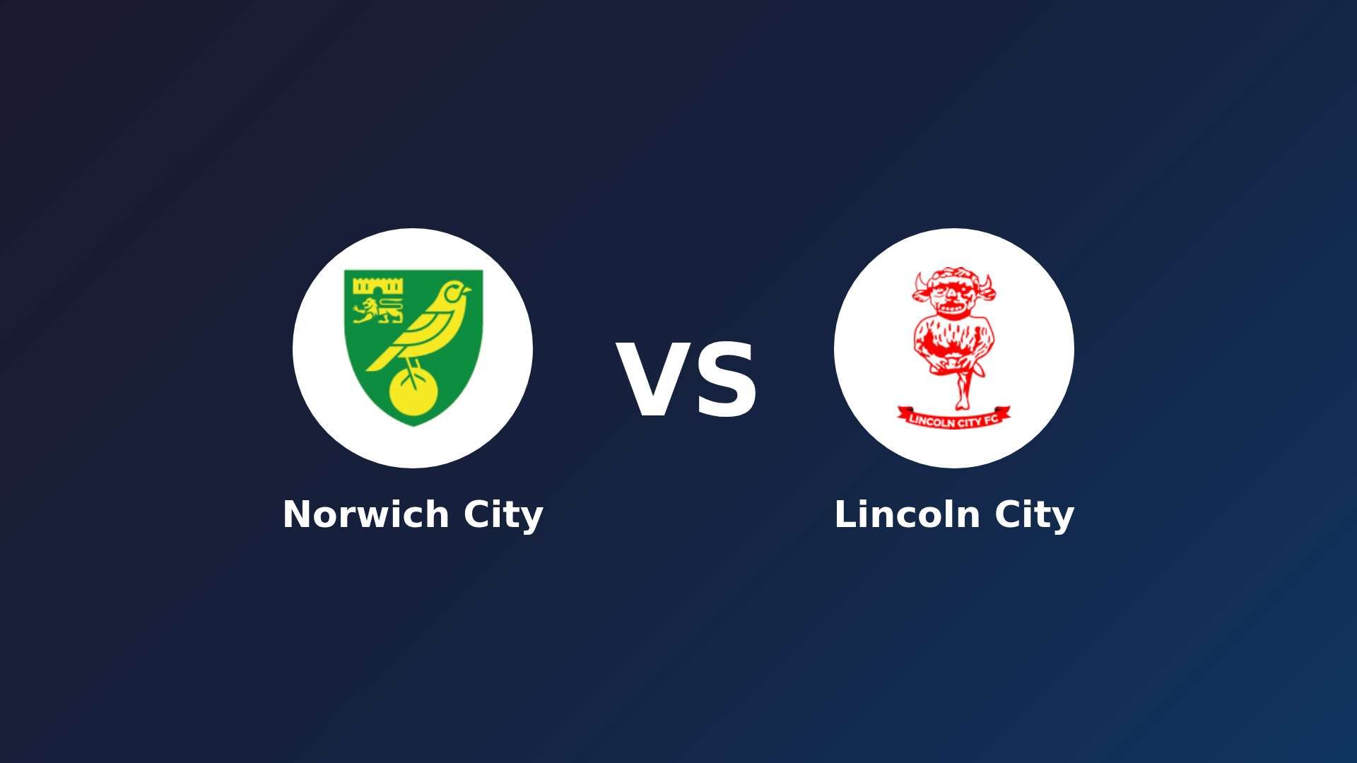Norwich City vs Lincoln City