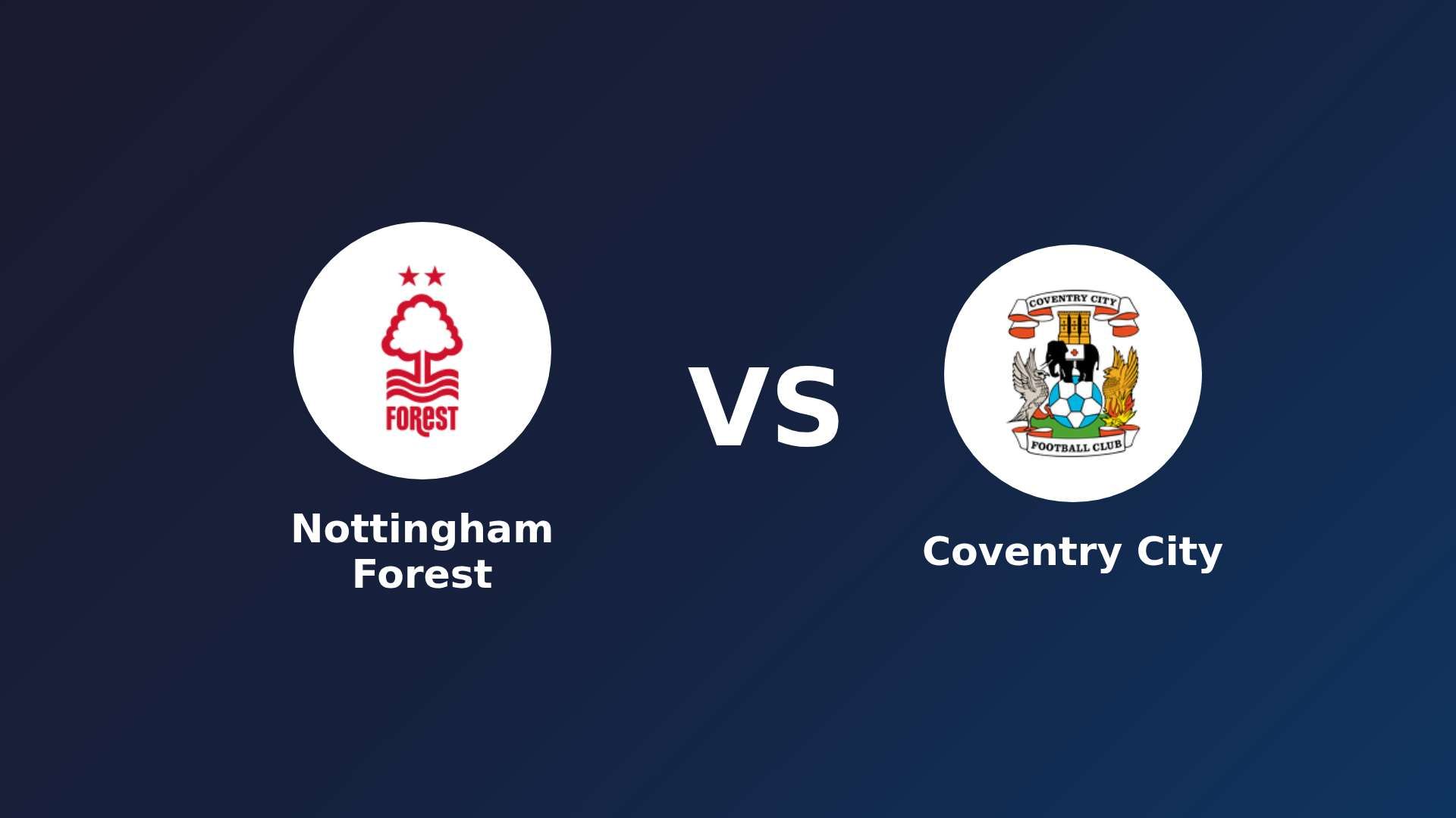 Nottingham Forest vs Coventry City