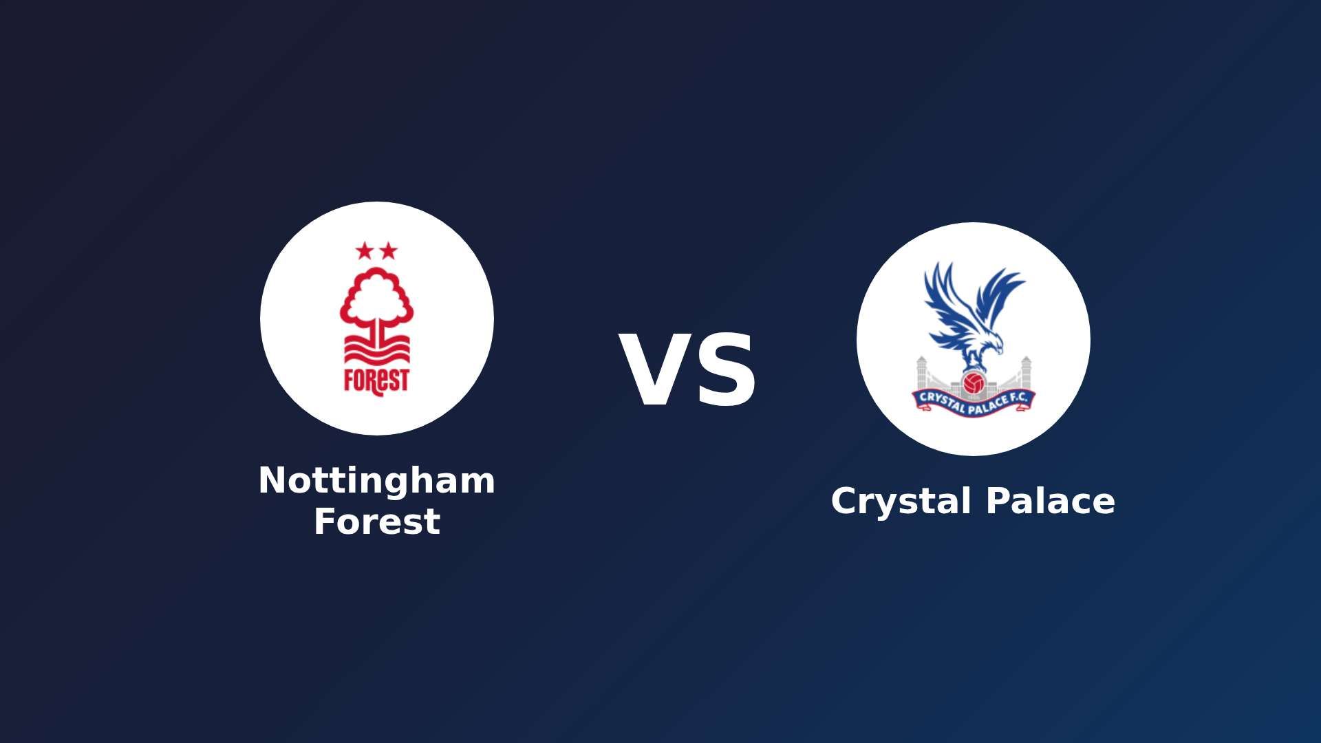 Nottingham Forest vs Crystal Palace