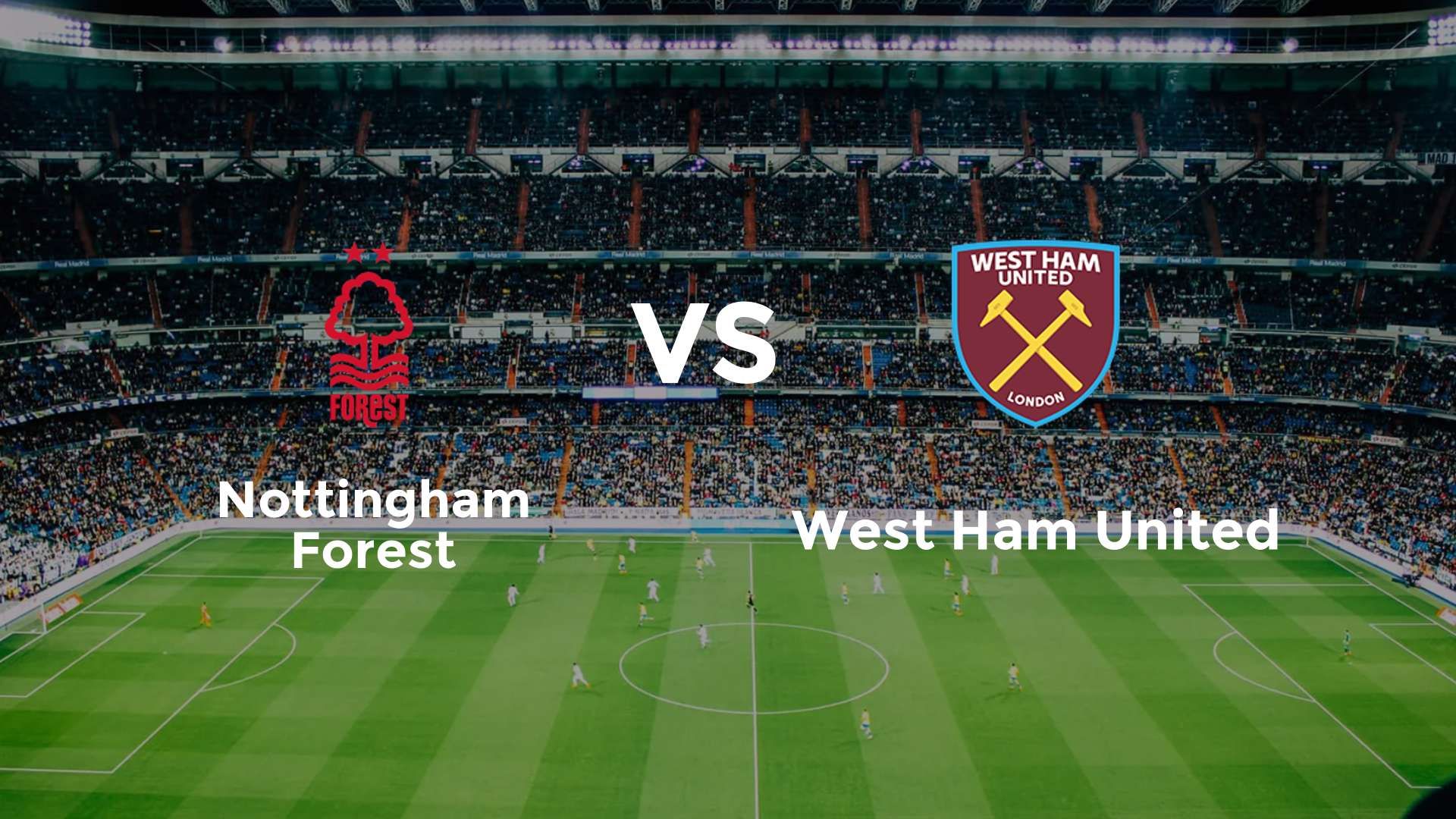 Nottingham Forest vs (F)est Ham United